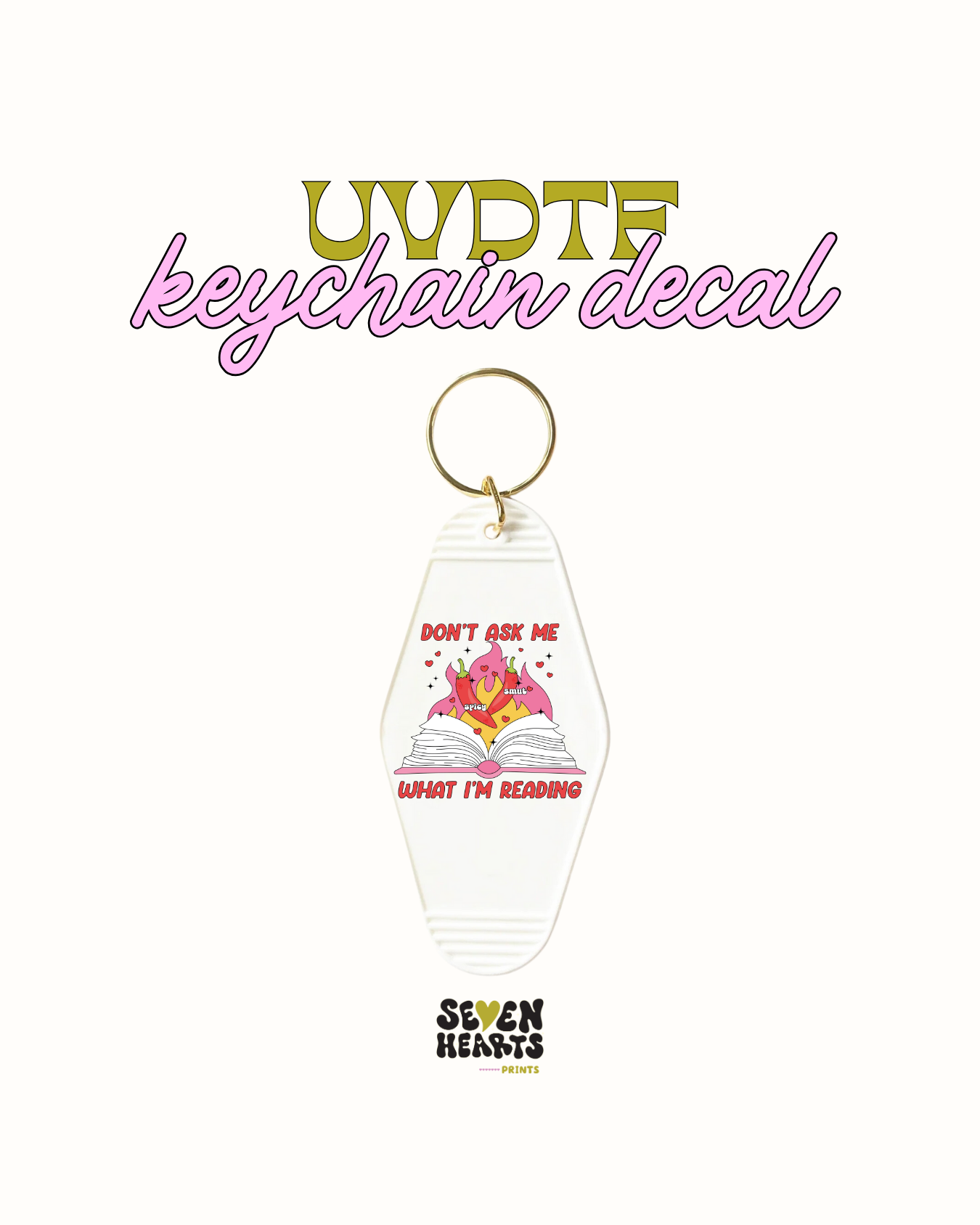 Dont ask what im reading - UVDTF Keychain