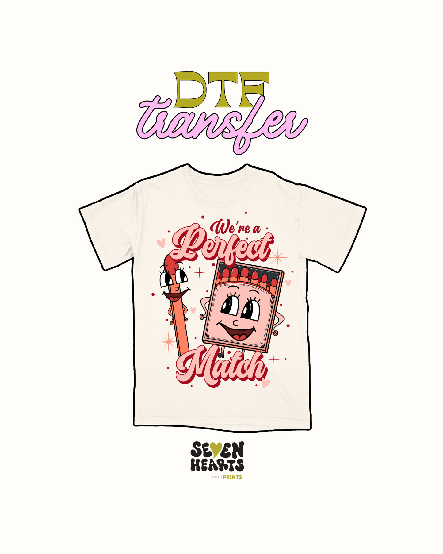 Were a perfect match - DTF Transfer