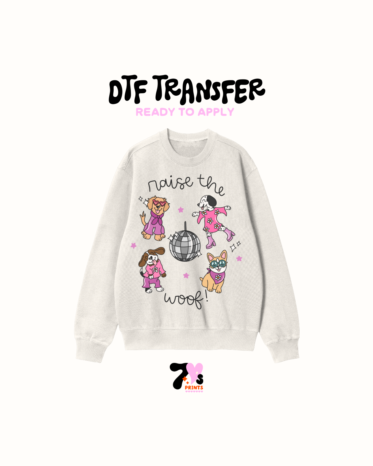 Raise the Woof - DTF Transfers