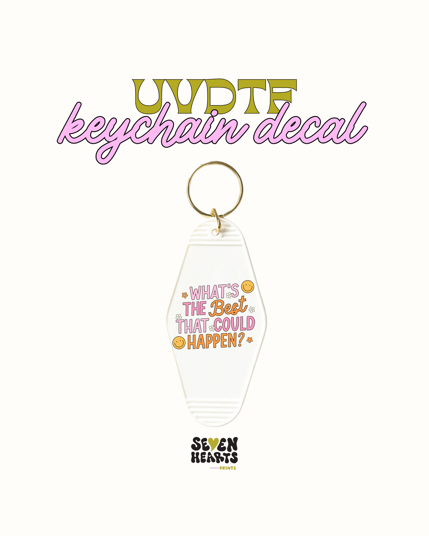 what the best that could happen - UVDTF Keychain