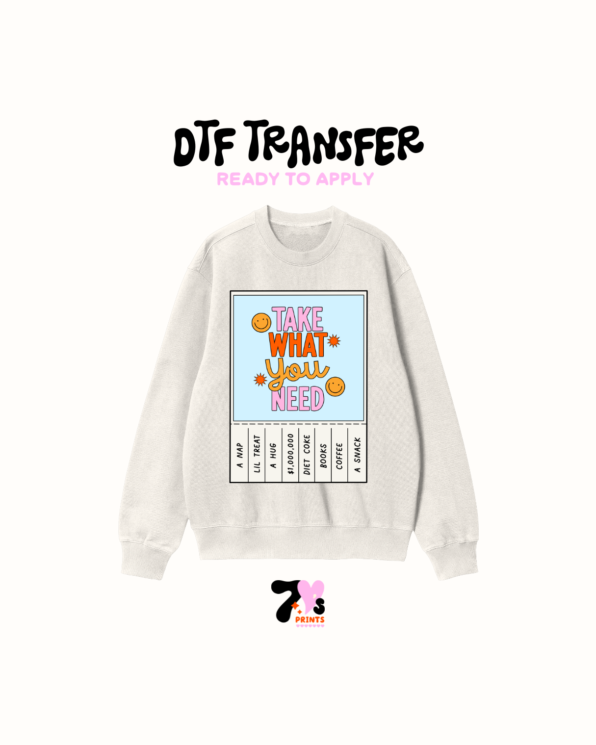 Take what u need - DTF Transfer
