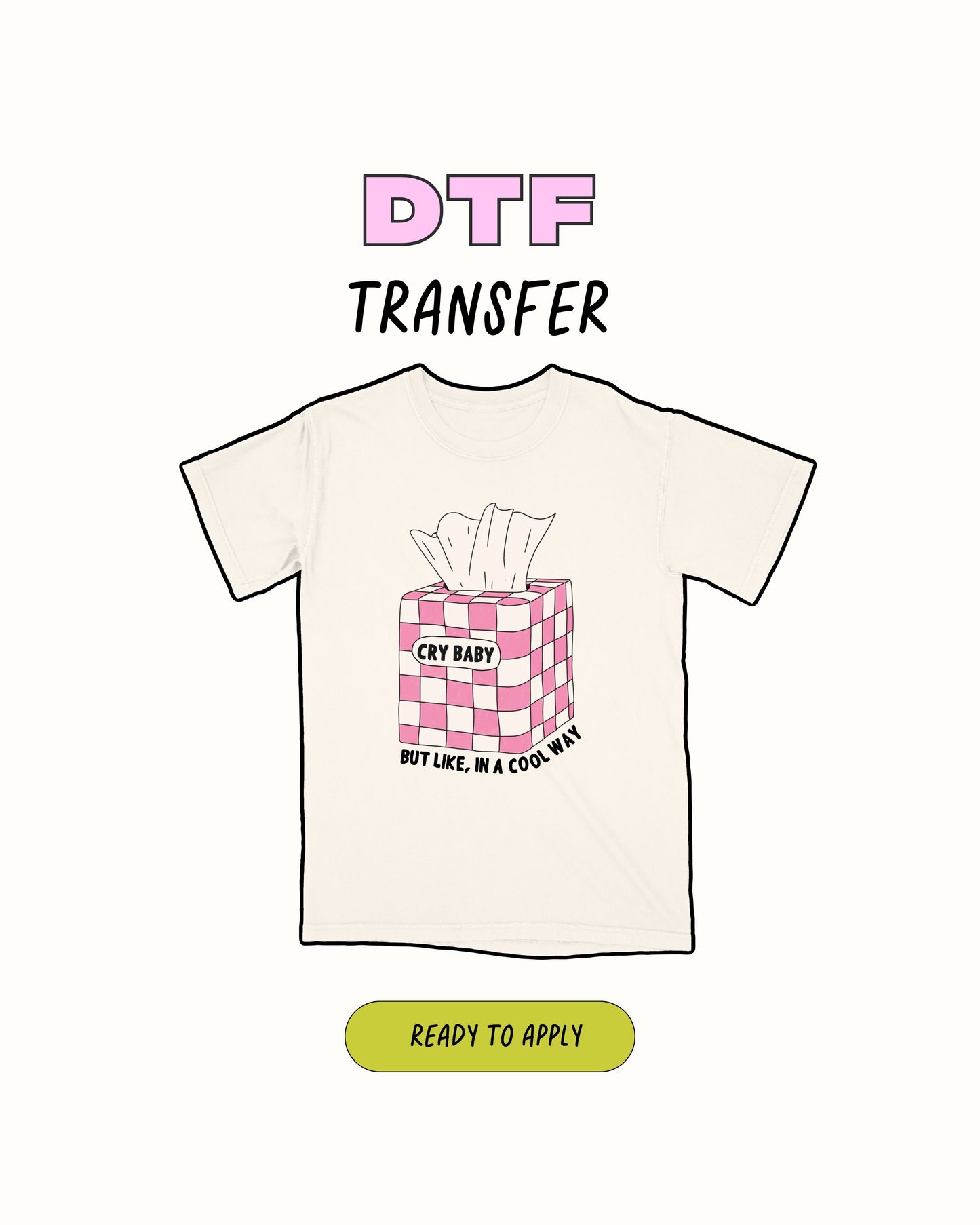 Cry Baby - DTF Transfer