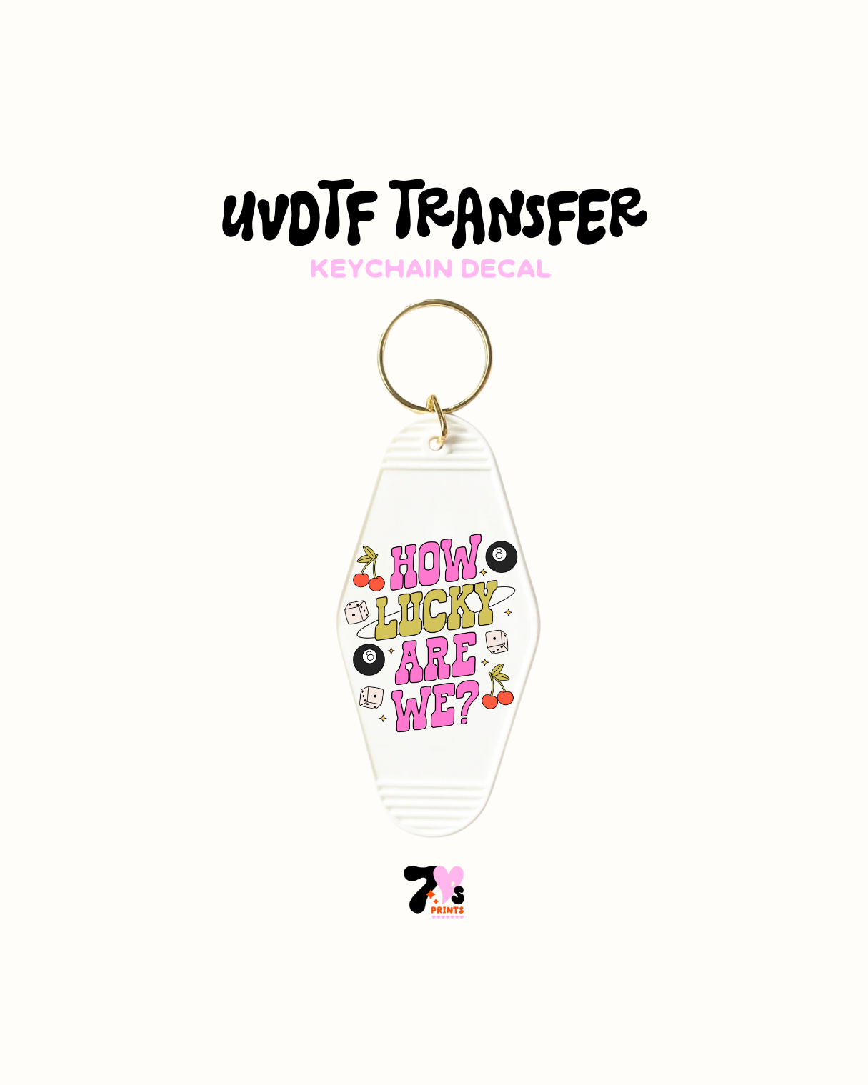 How lucky are we - UVDTF Keychain