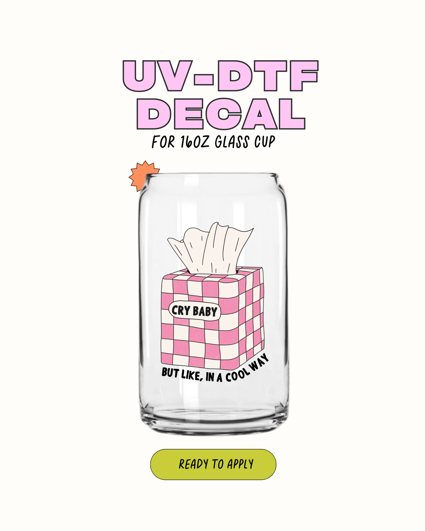 Cry Baby - UVDTF