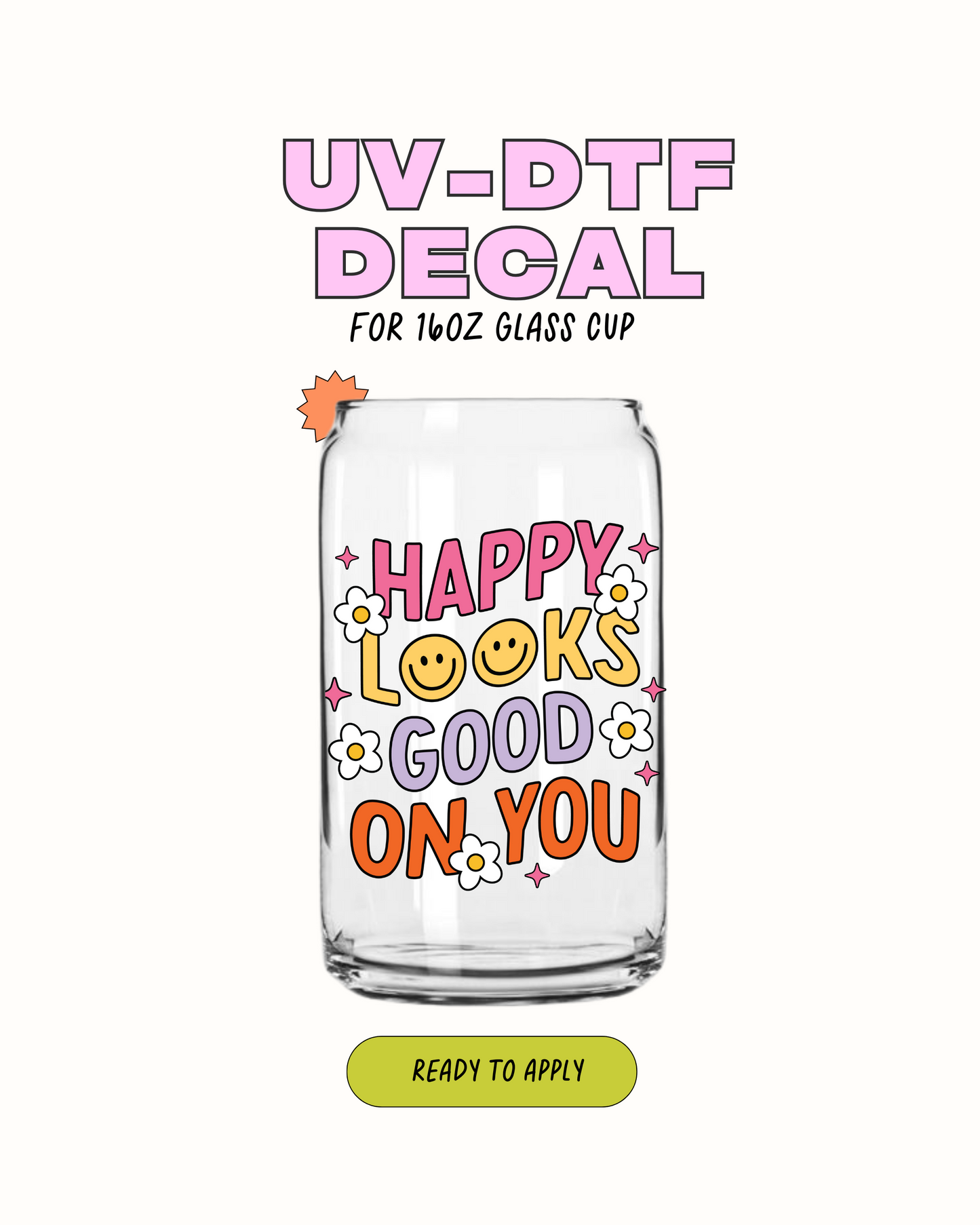 Happy Looks Good - UVDTF
