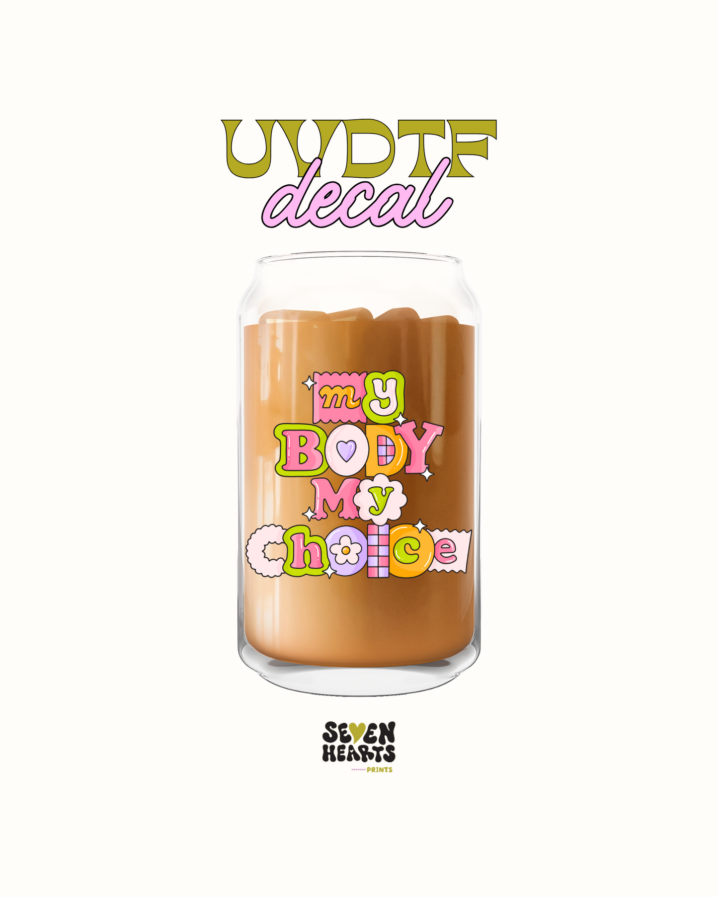 My body my choice - UVDTF