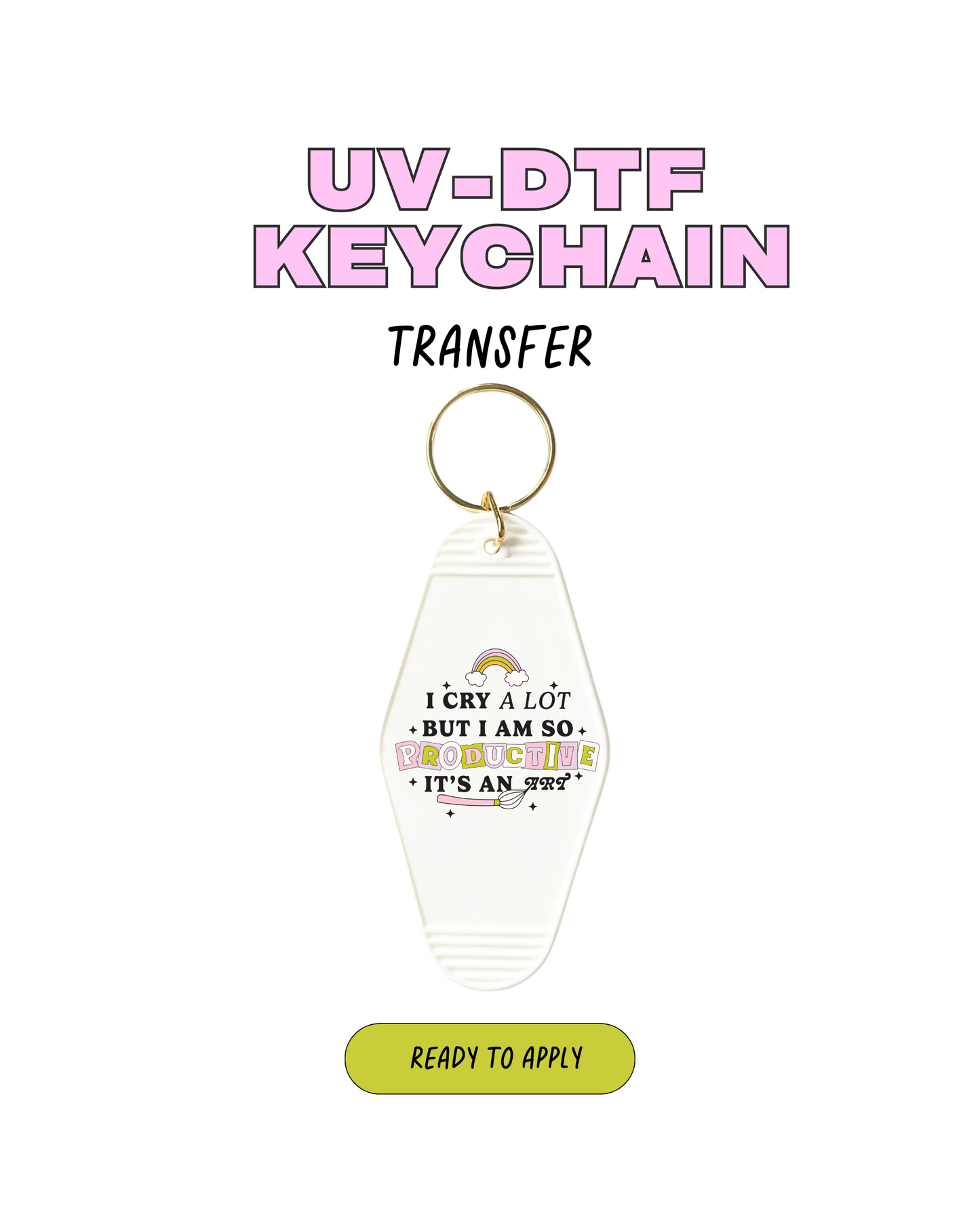 I cry a lot - UVDTF Keychain