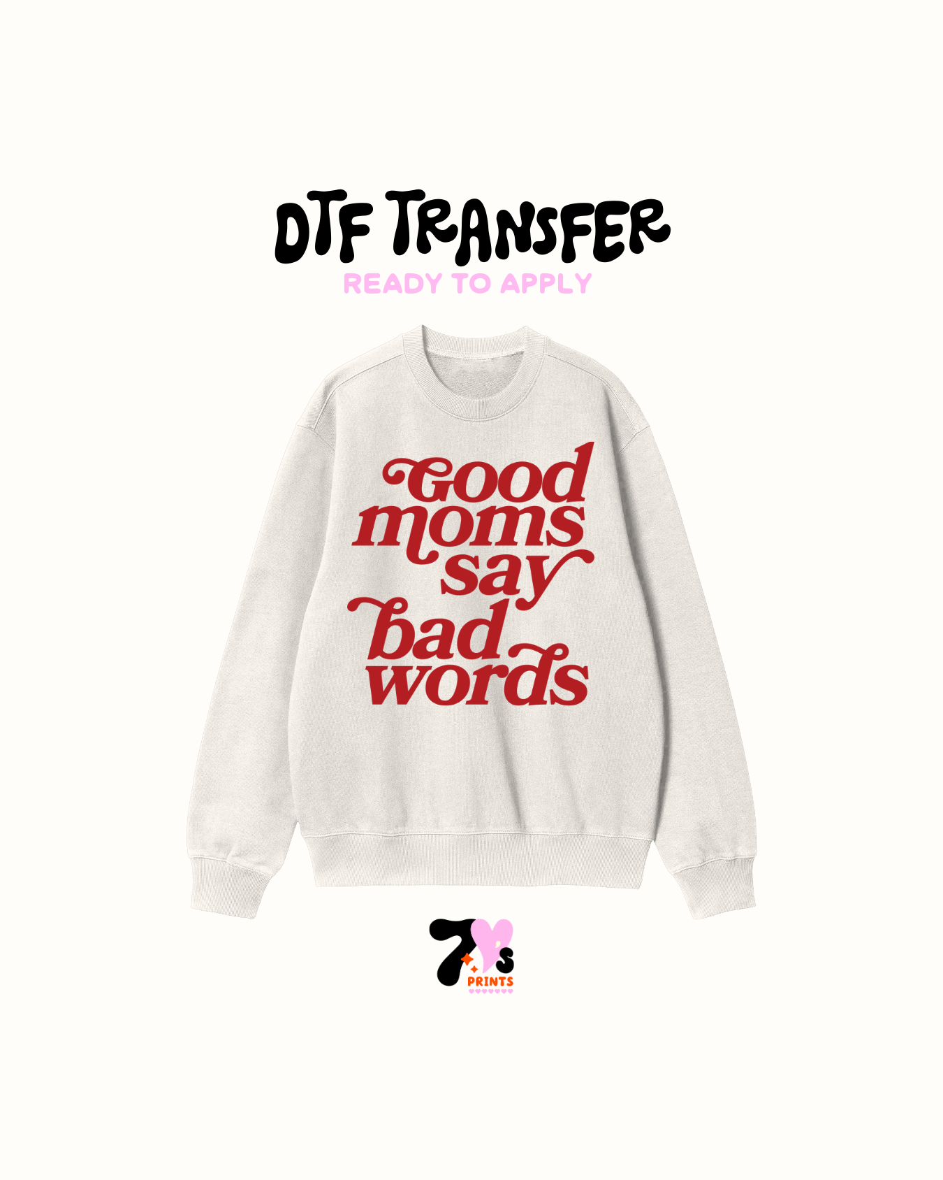 Good moms say bad words - DTF Transfers