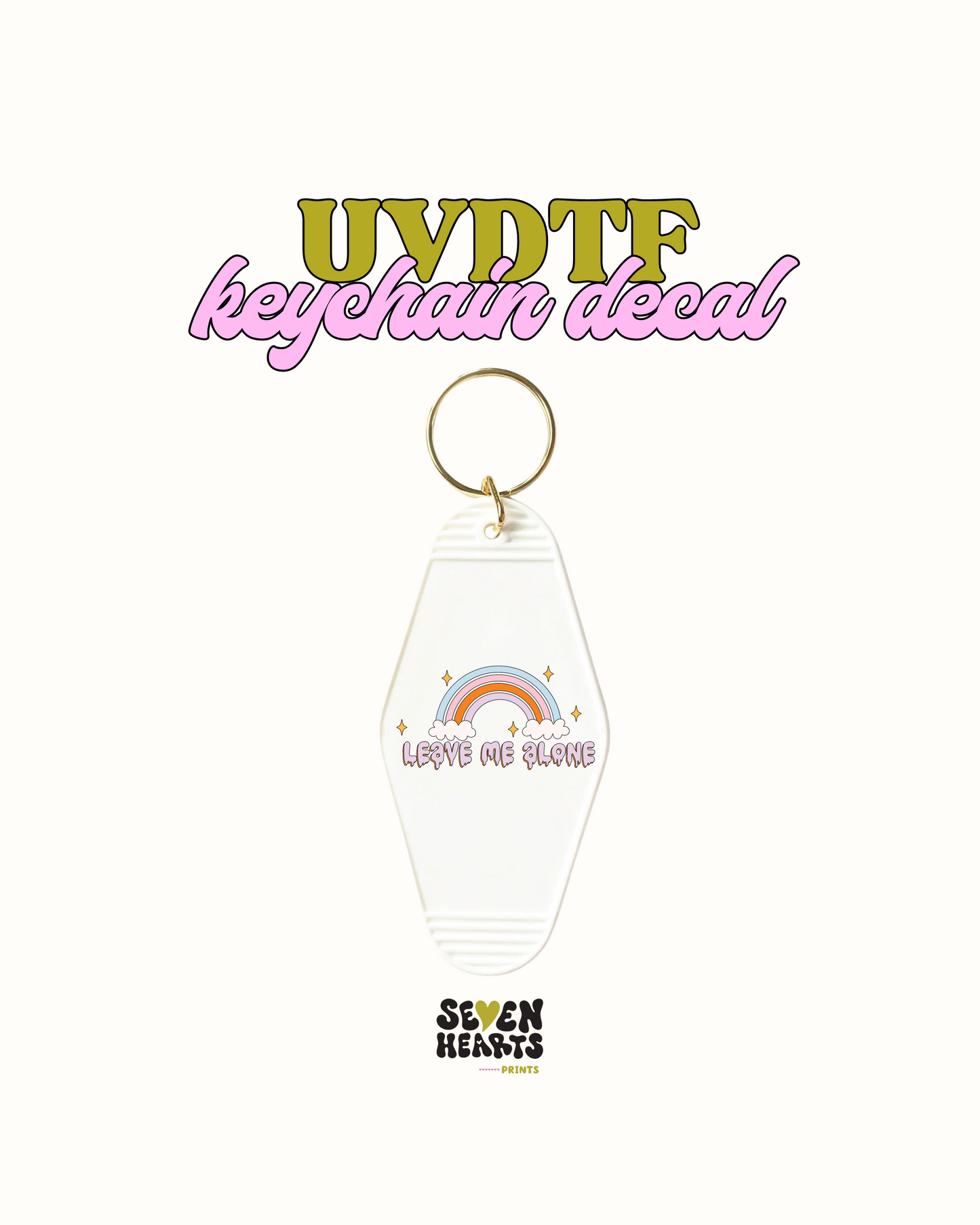 Leave me alone - UVDTF Keychain