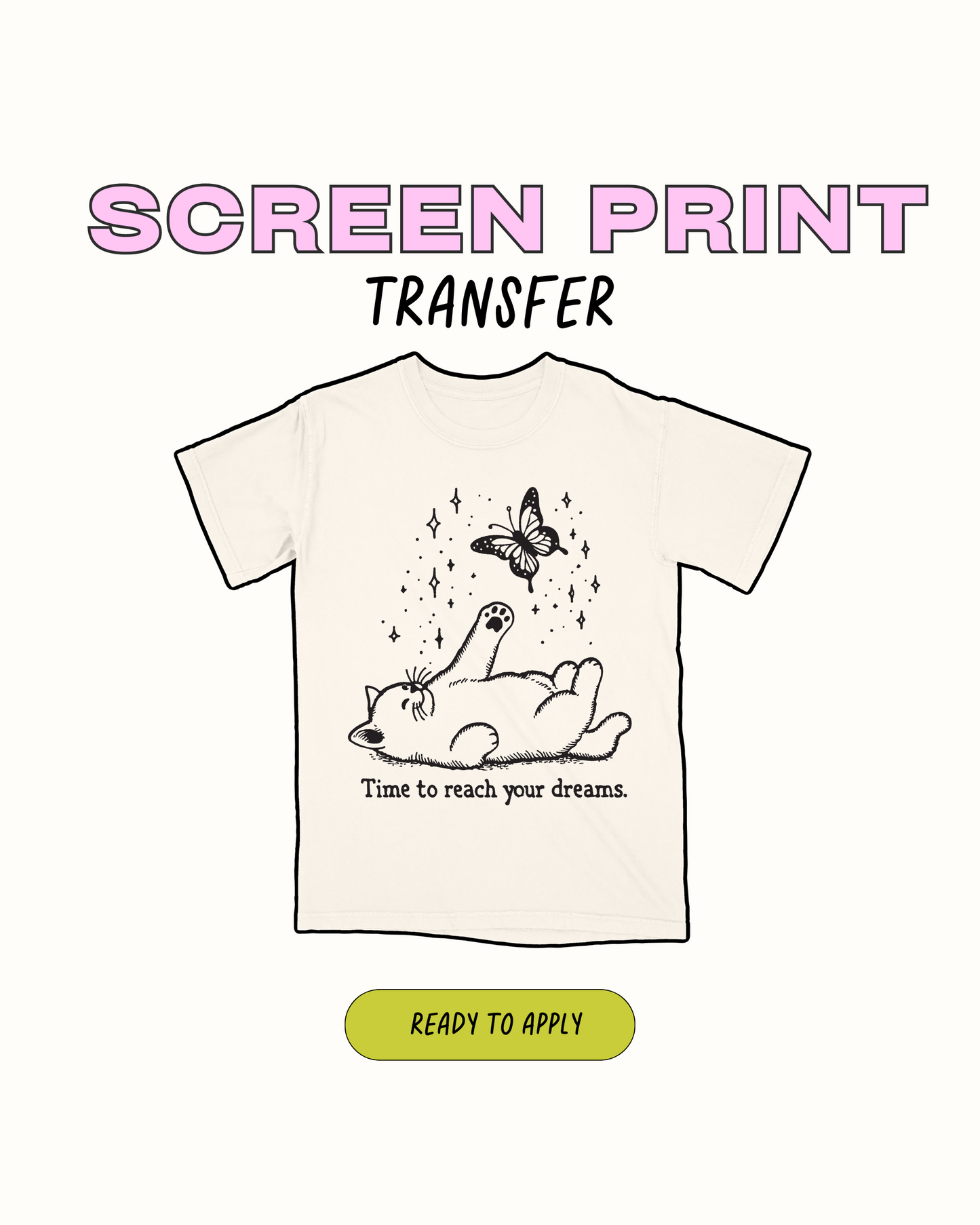 Reach your dreams - Screen print (RTS)