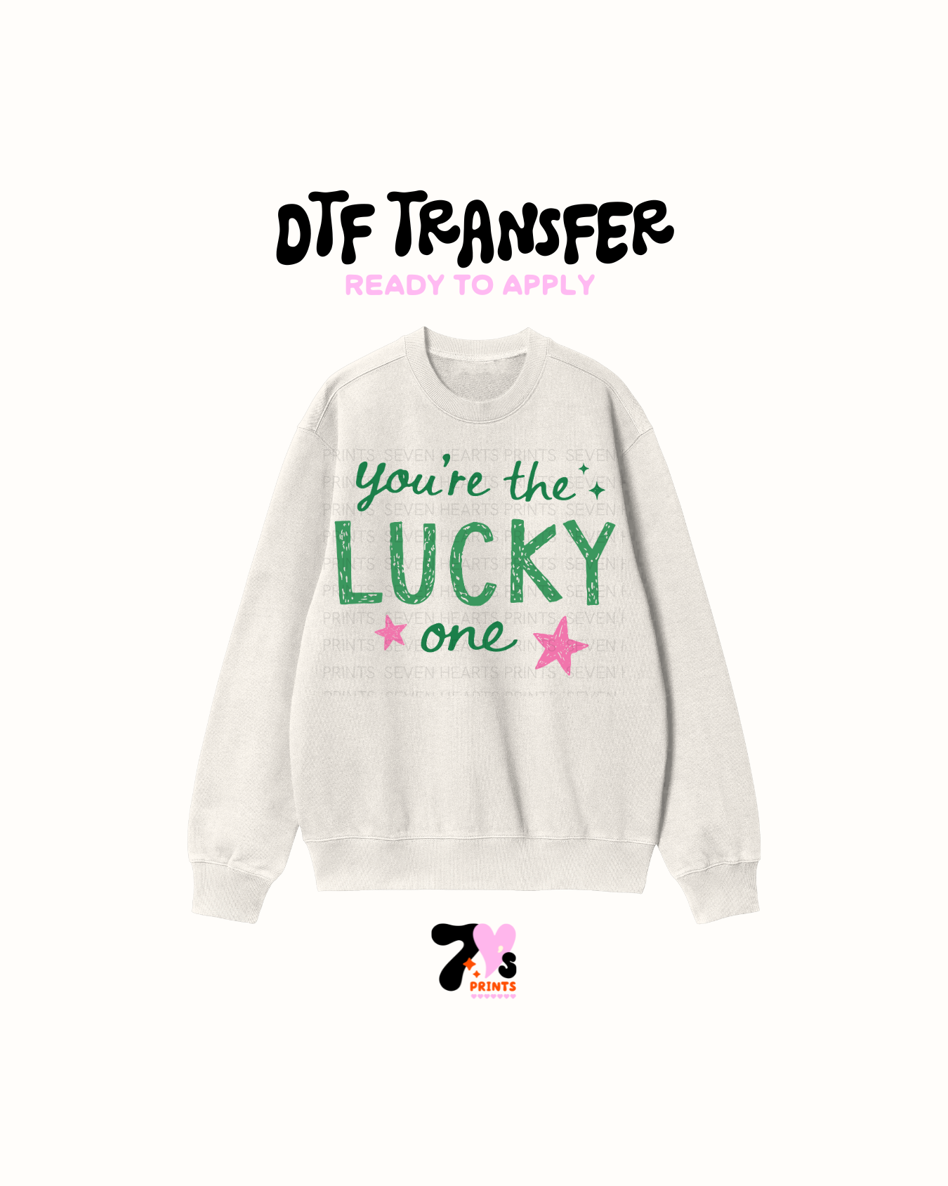 You're the the lucky one - DTF Transfers