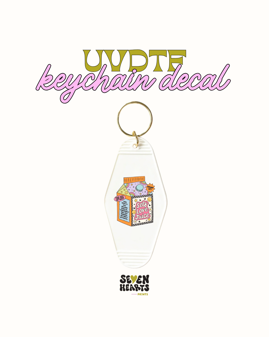 Self love juice - UVDTF Keychain