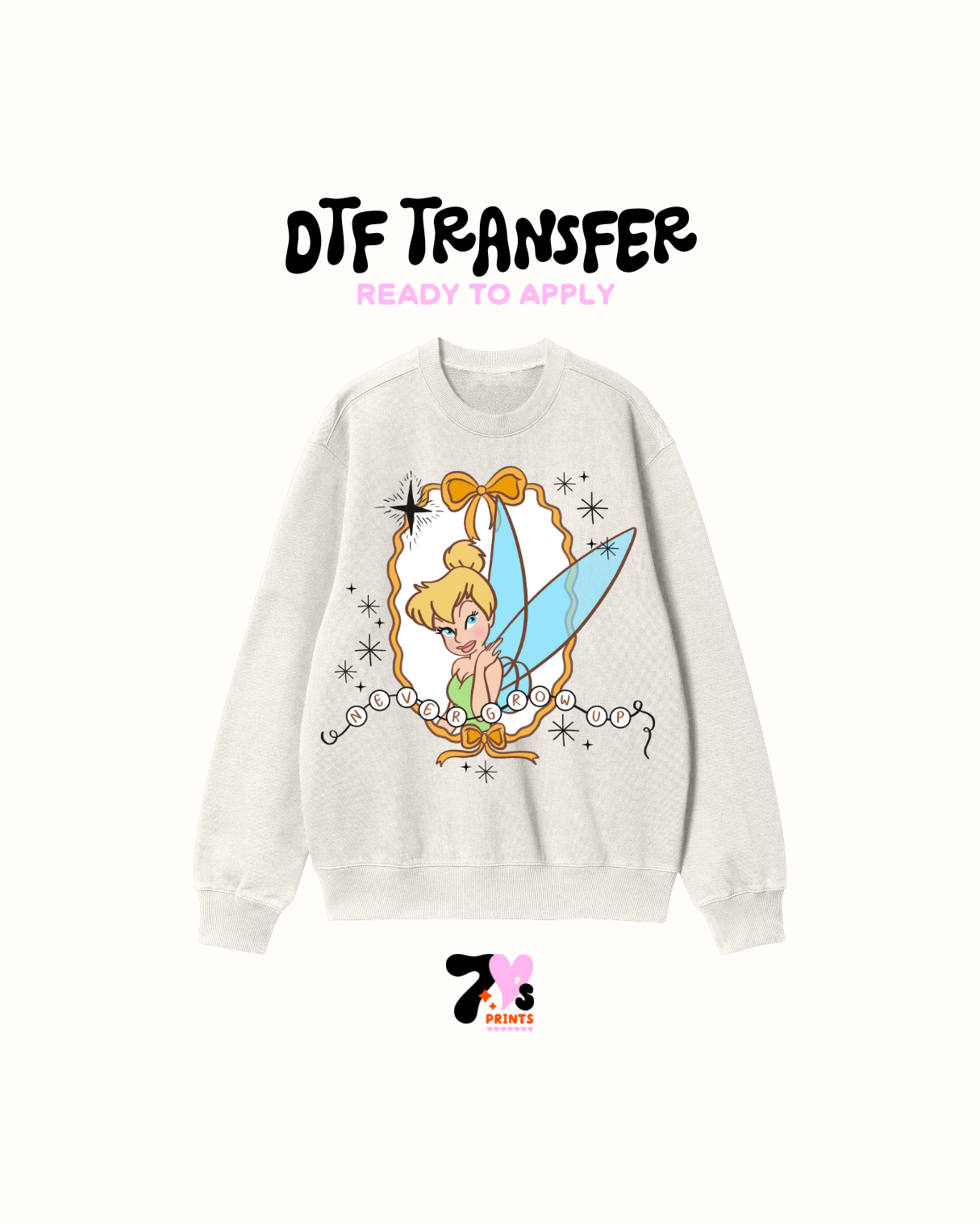 Never grow up tinker bell DTF Transfers