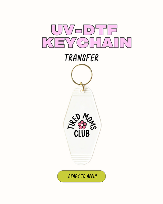 Tired moms club - UVDTF Keychain