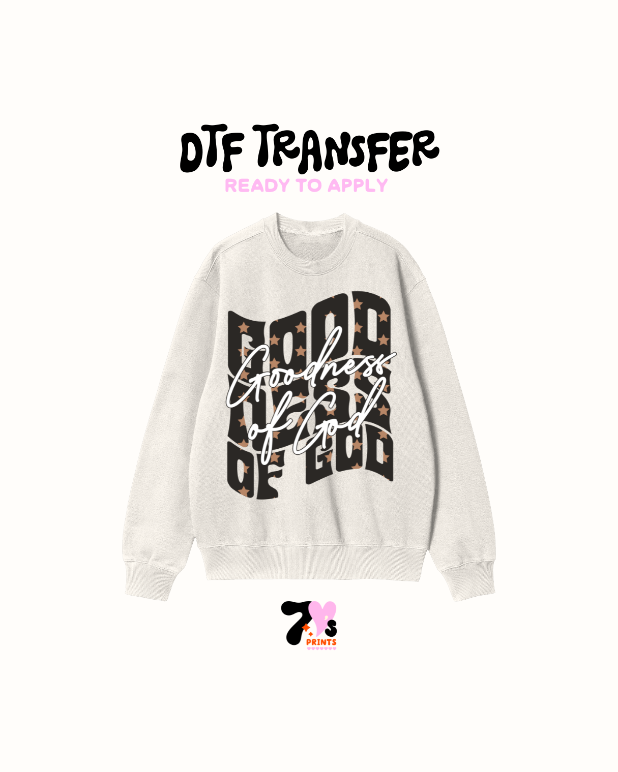 Goodness of god - DTF Transfers