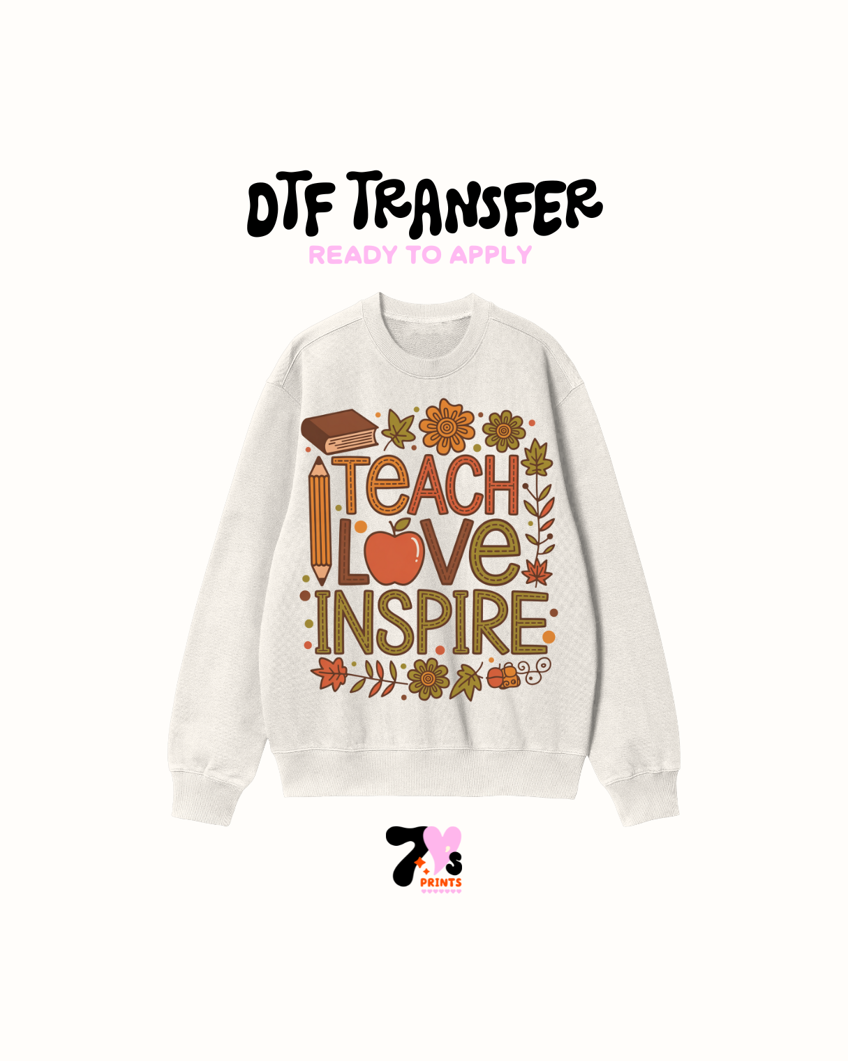 Teach love inspire- DTF Transfers