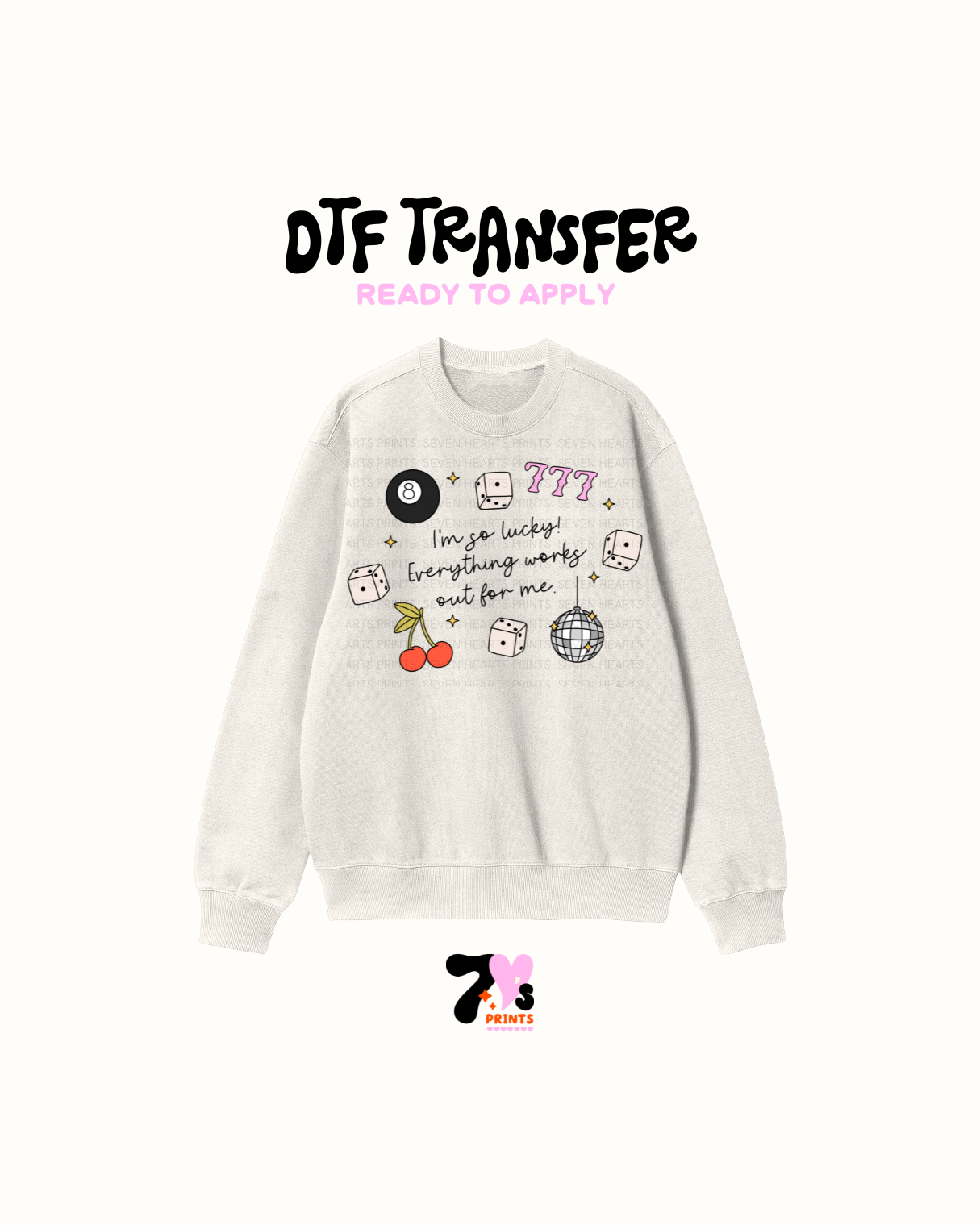 Im so lucky everything works out for me - DTF Transfer