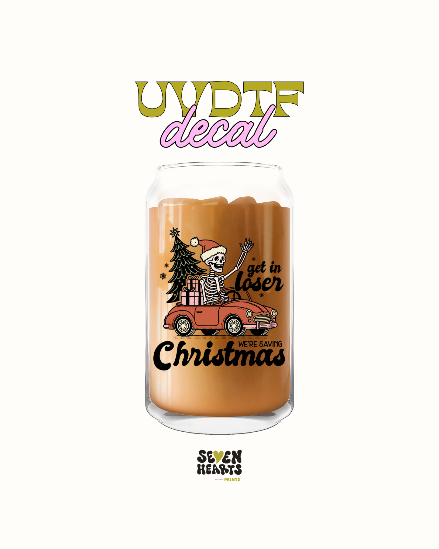 Get in loser Christmas - UVDTF Decal