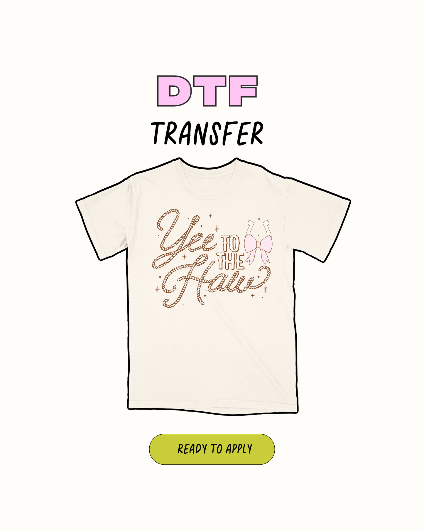 Yee to the Haw - DTF Transfer