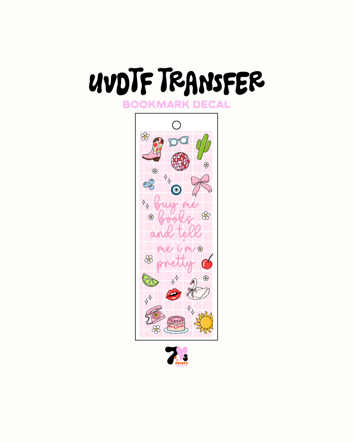 Buy me books and tell me am pretty - UVDTF Bookmark Decal