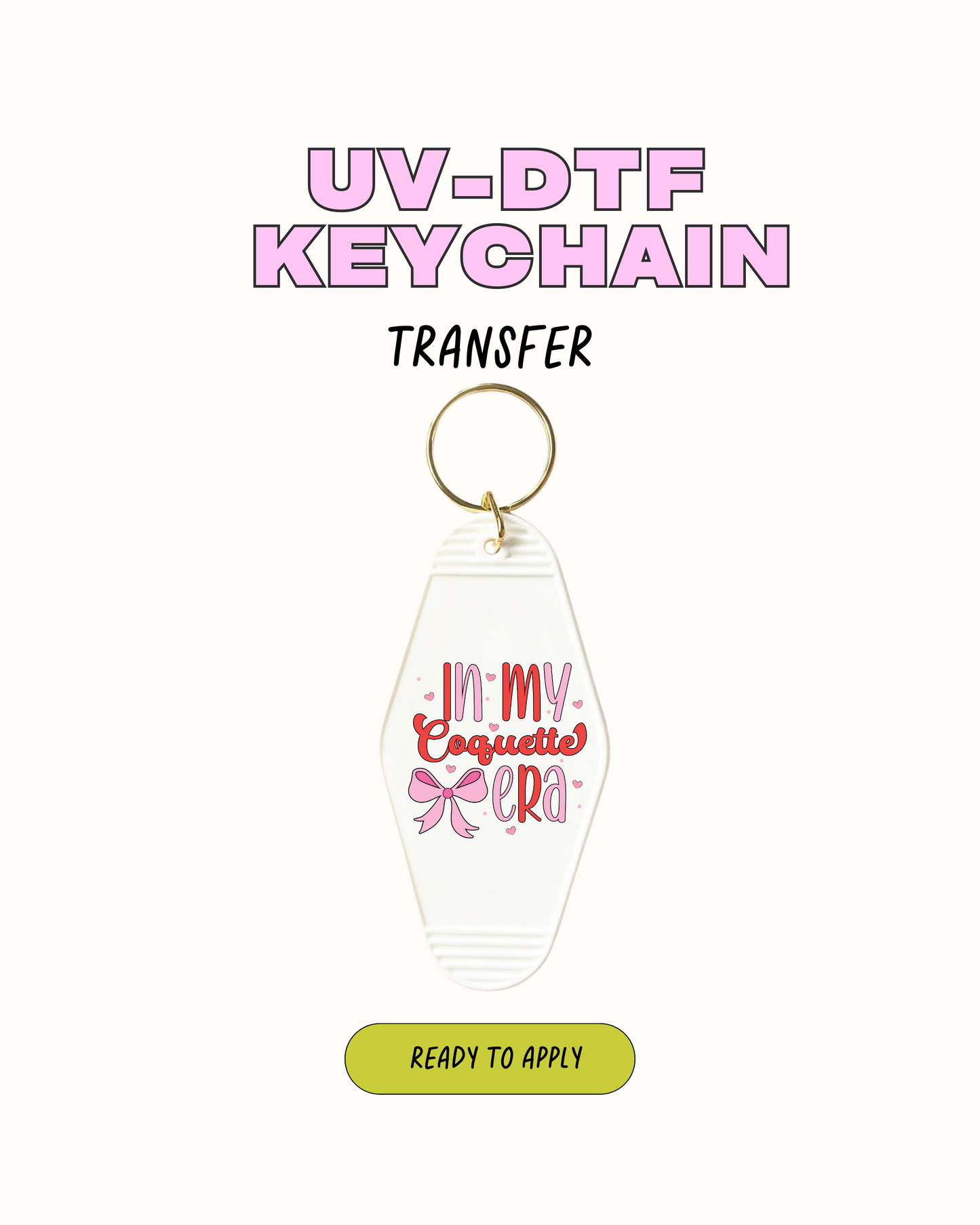 In my Coquette era - UVDTF Keychain