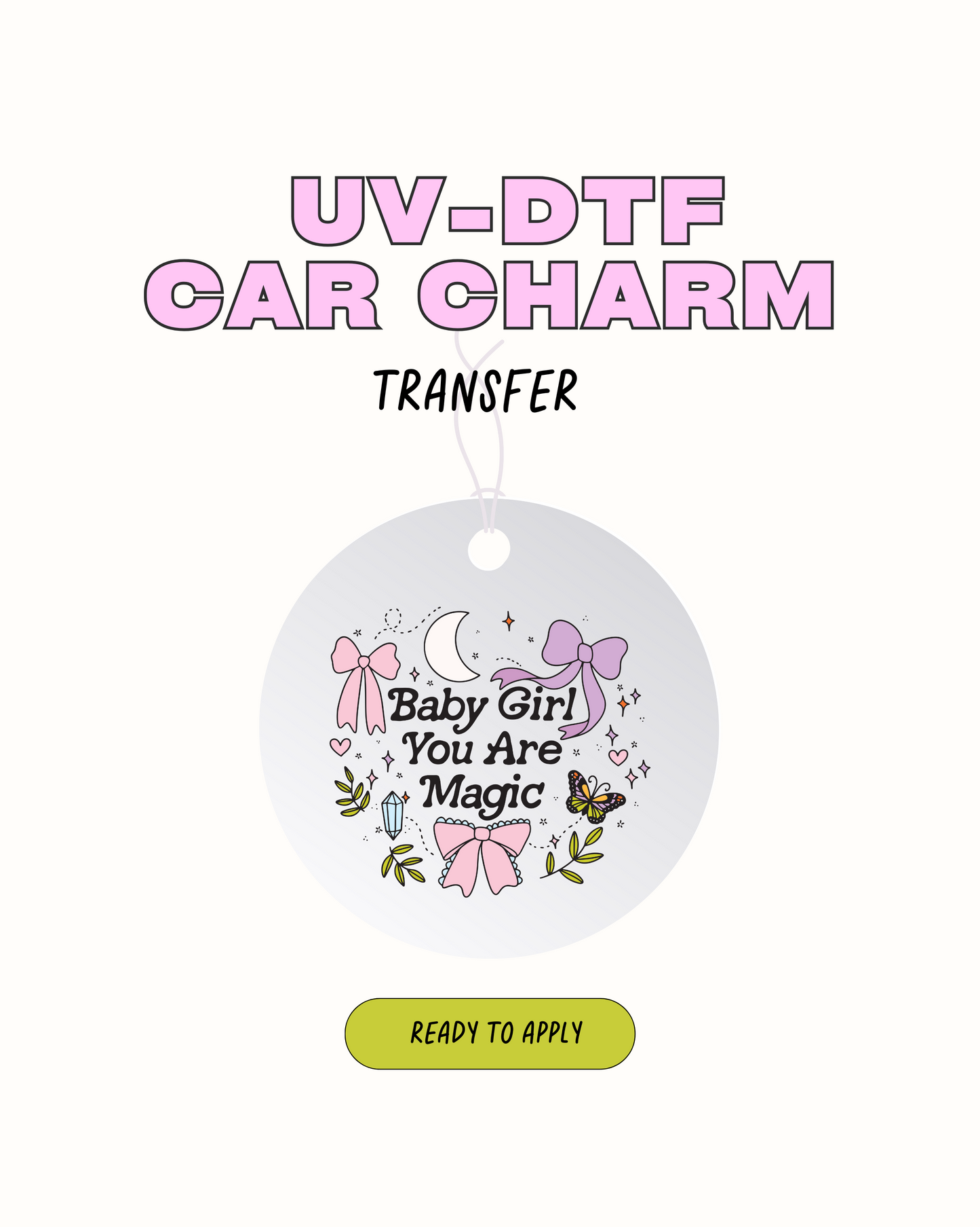 Baby girl you are magic - Car Charm Decal UVDTF
