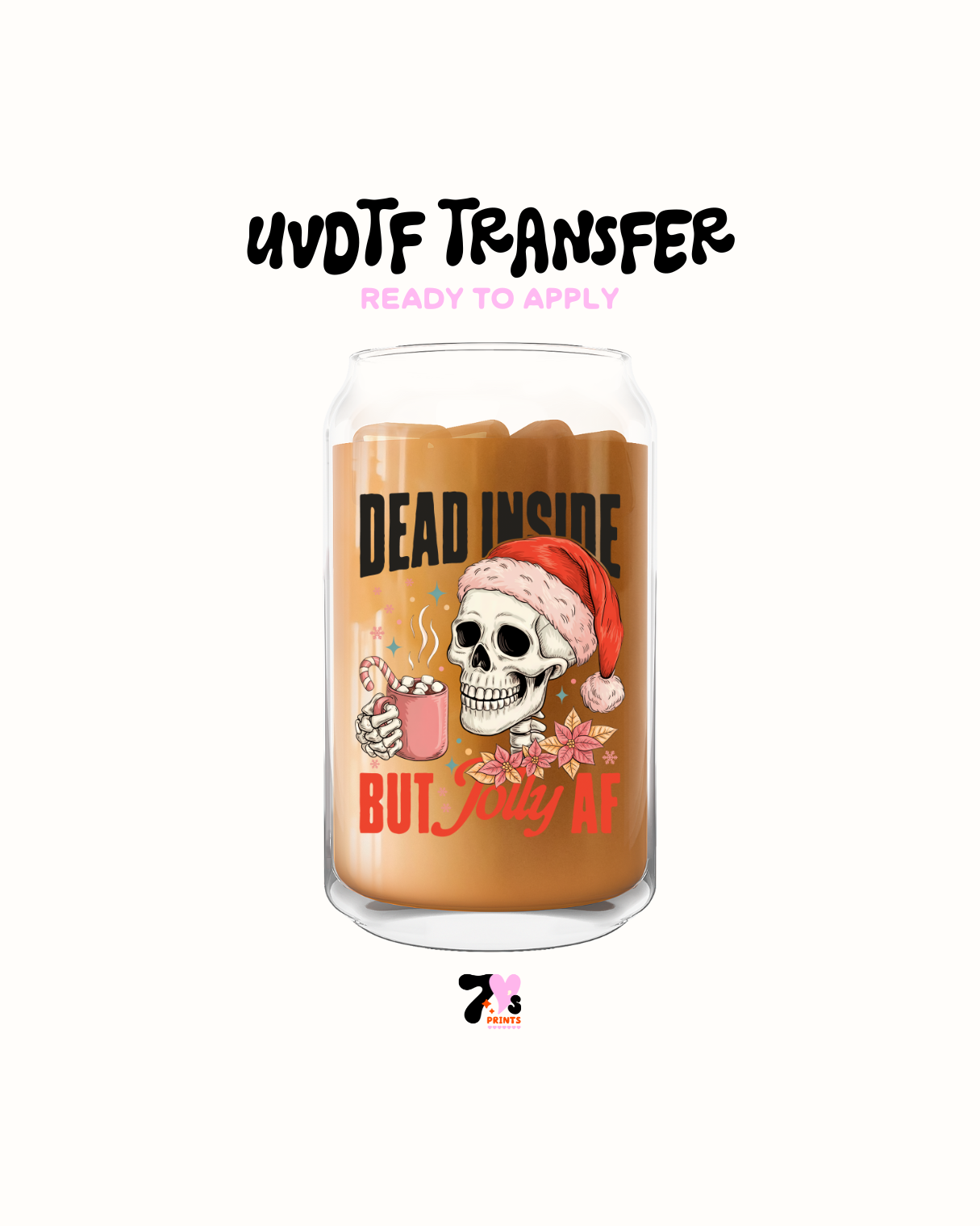 Dead inside but jolly AF- UVDTF Decal