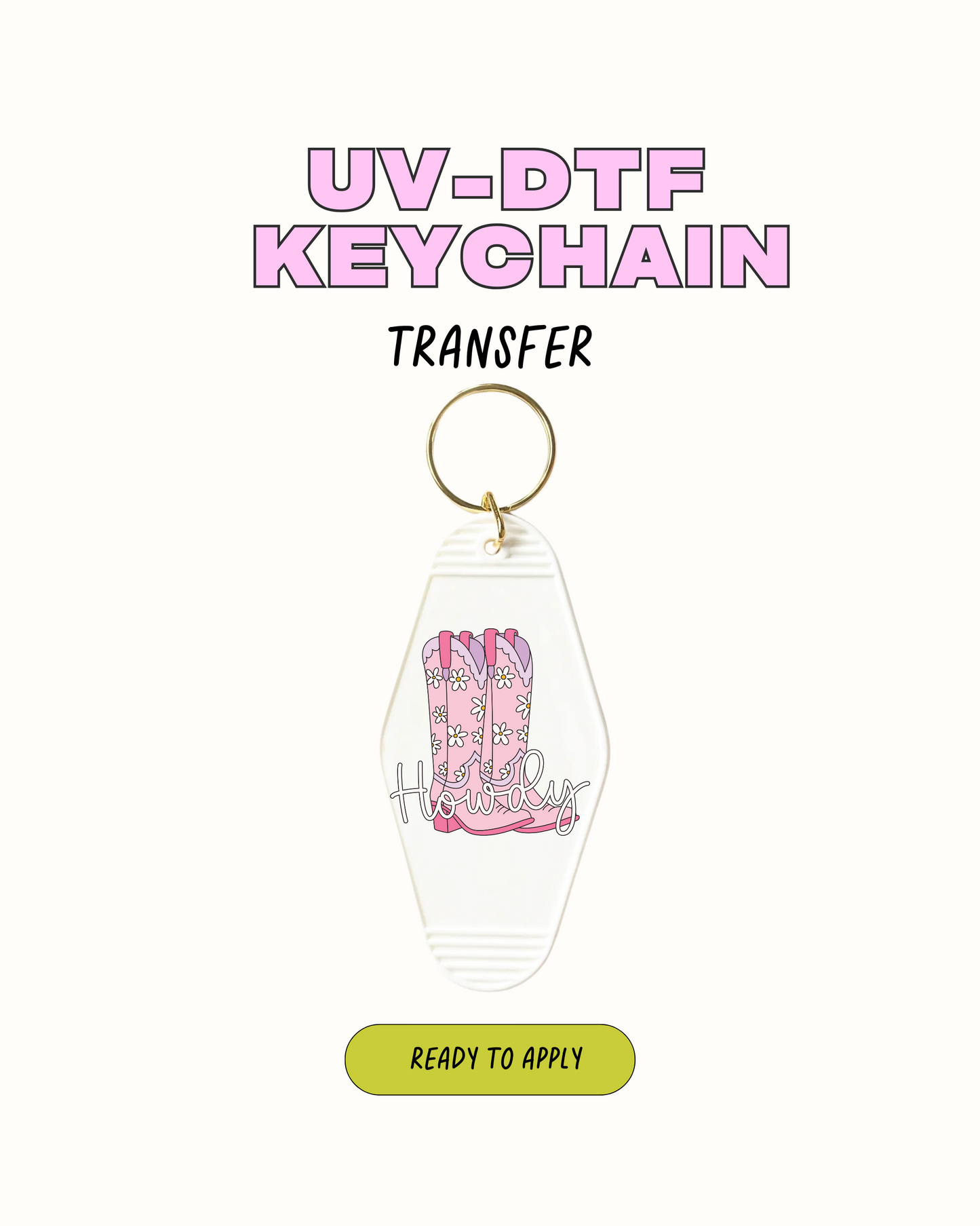 Howdy Boots - UVDTF Keychain