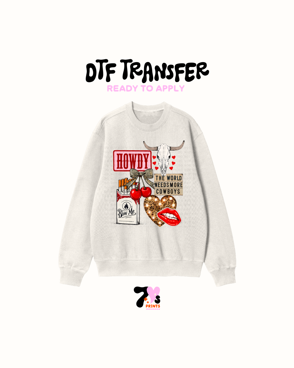 The world Needs more cowboys - DTF Transfer