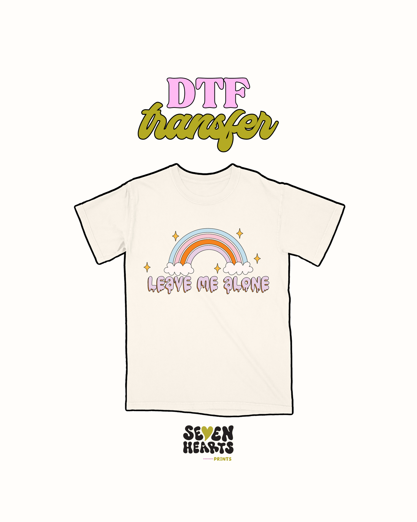Leave me alone - DTF Transfer