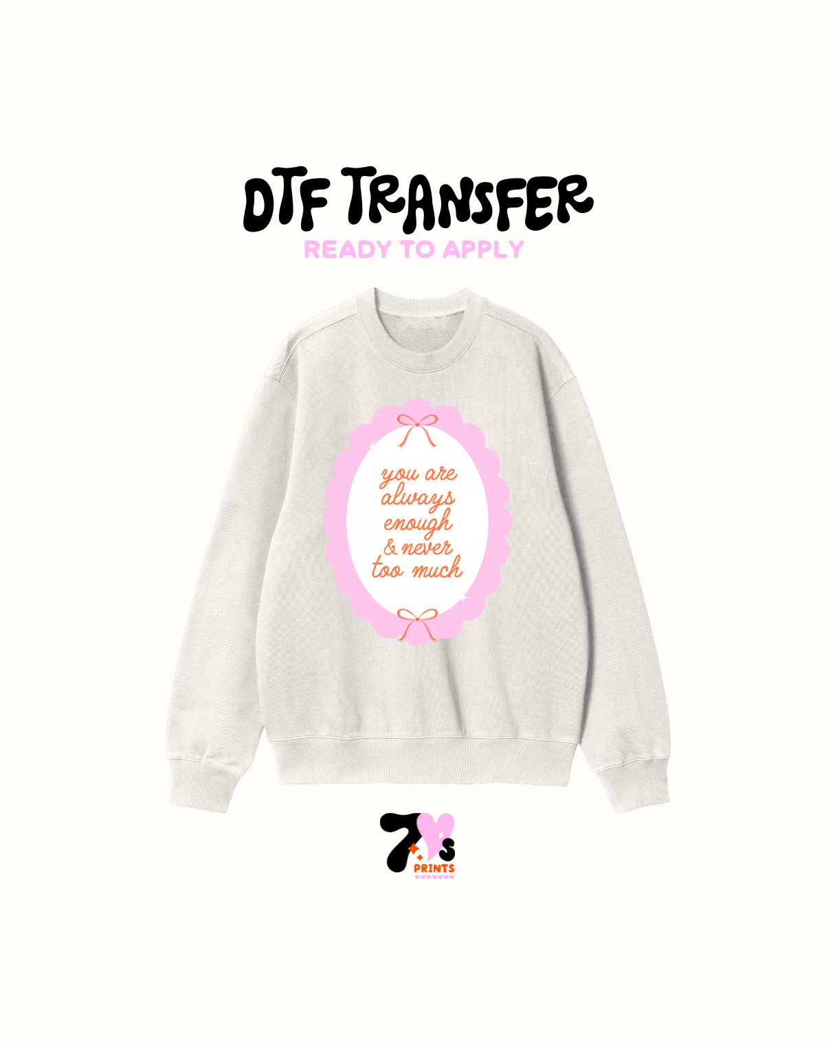 You are never to much - DTF Transfer
