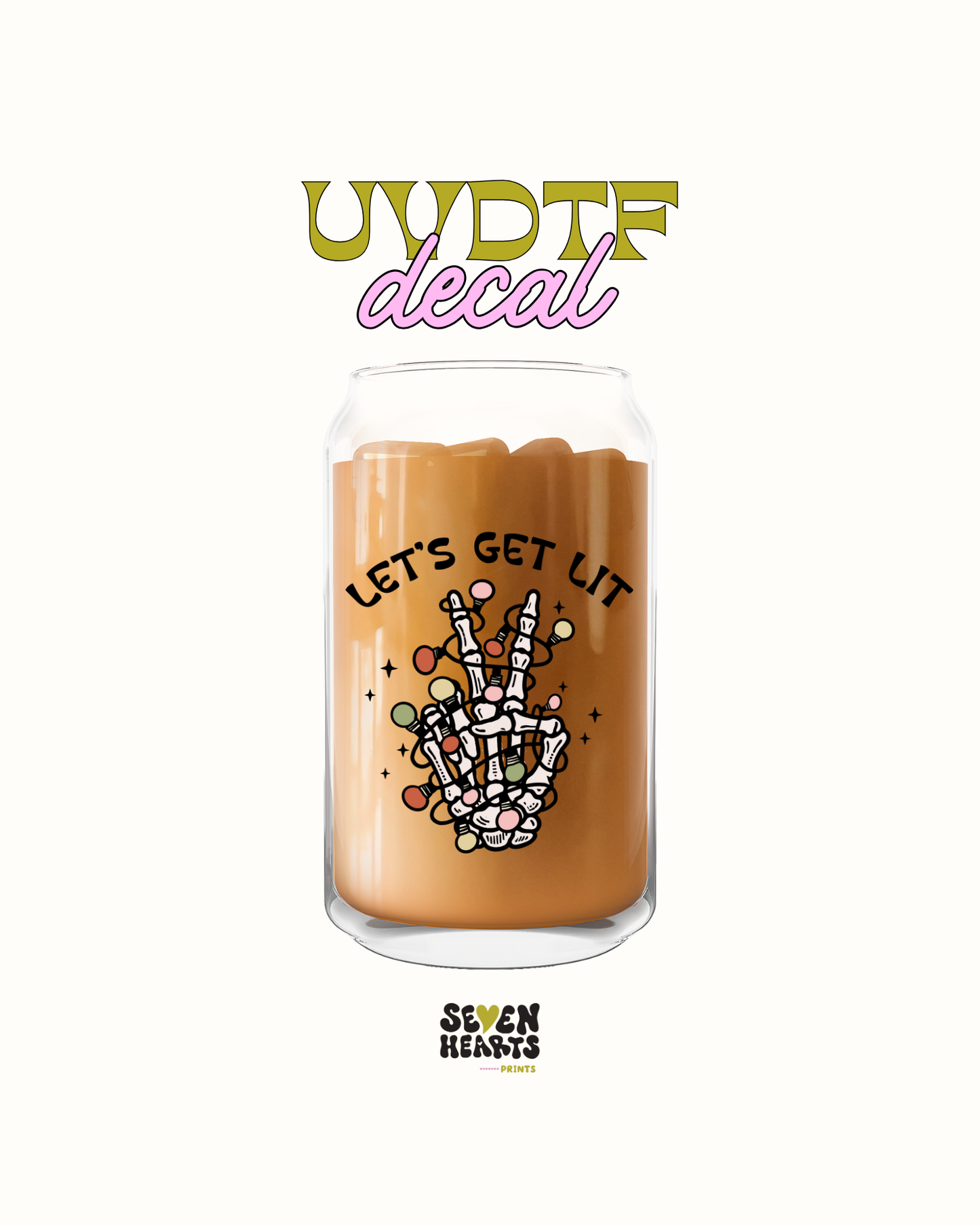 Lets get lit- UVDTF Decal
