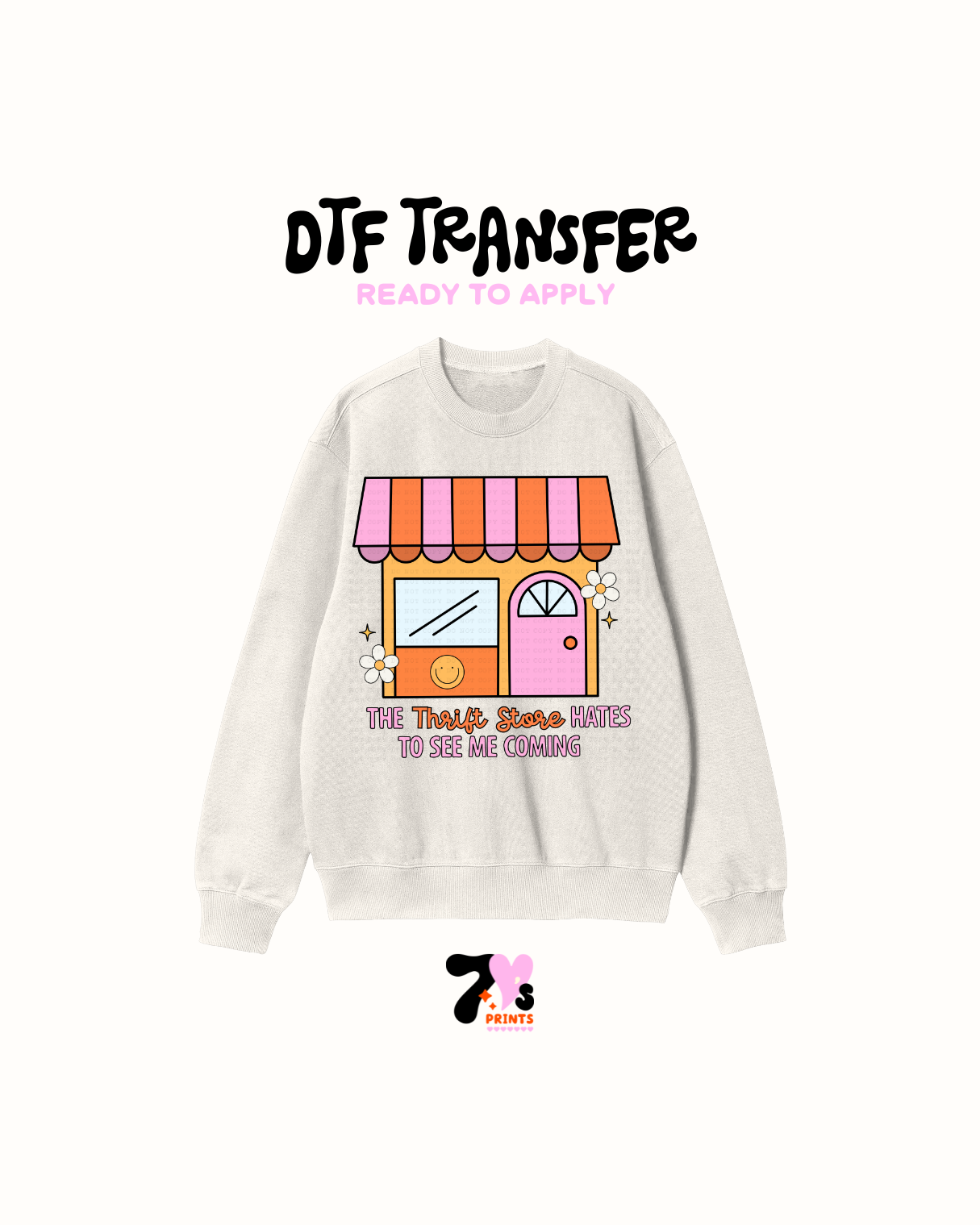 The Thrift Store Hates me - DTF Transfer