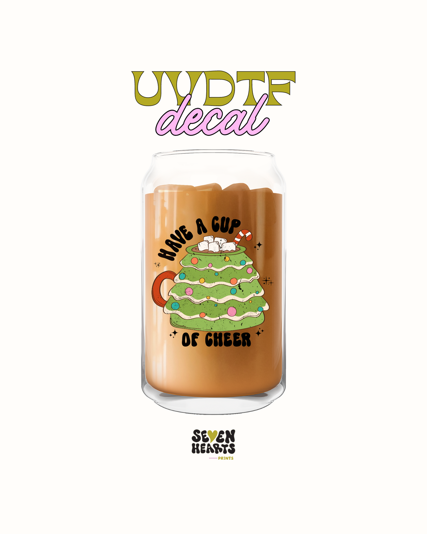 Have a cup of cheer - UVDTF Decal