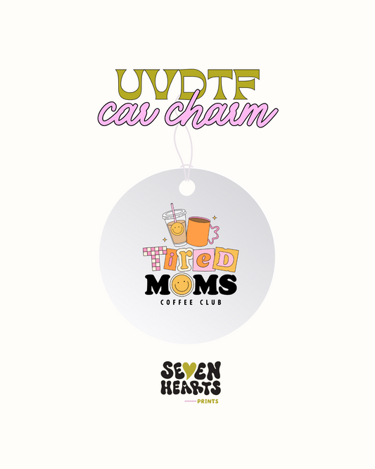Tired moms coffee-  Car Charm Decal UVDTF