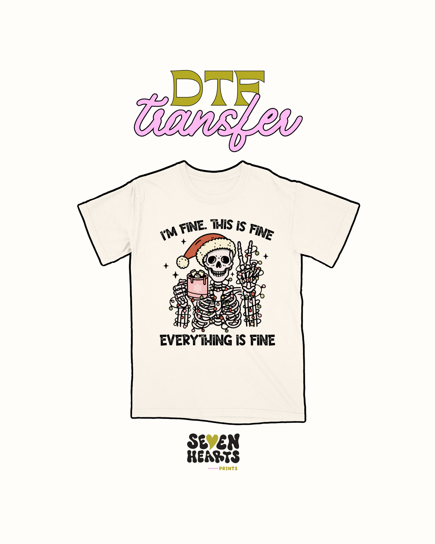Im fine everything is fine - DTF Transfer