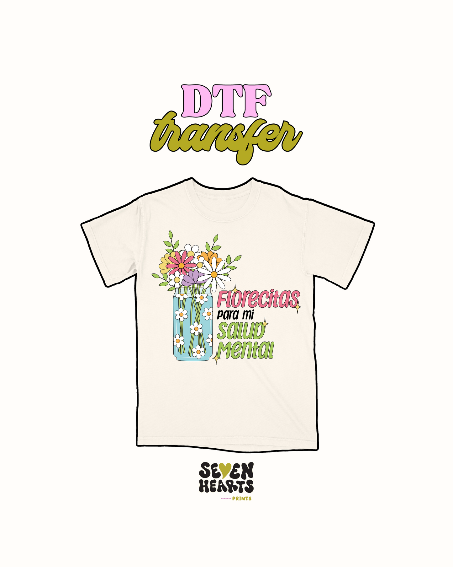 Florecitas para mi salud mental - DTF Transfer