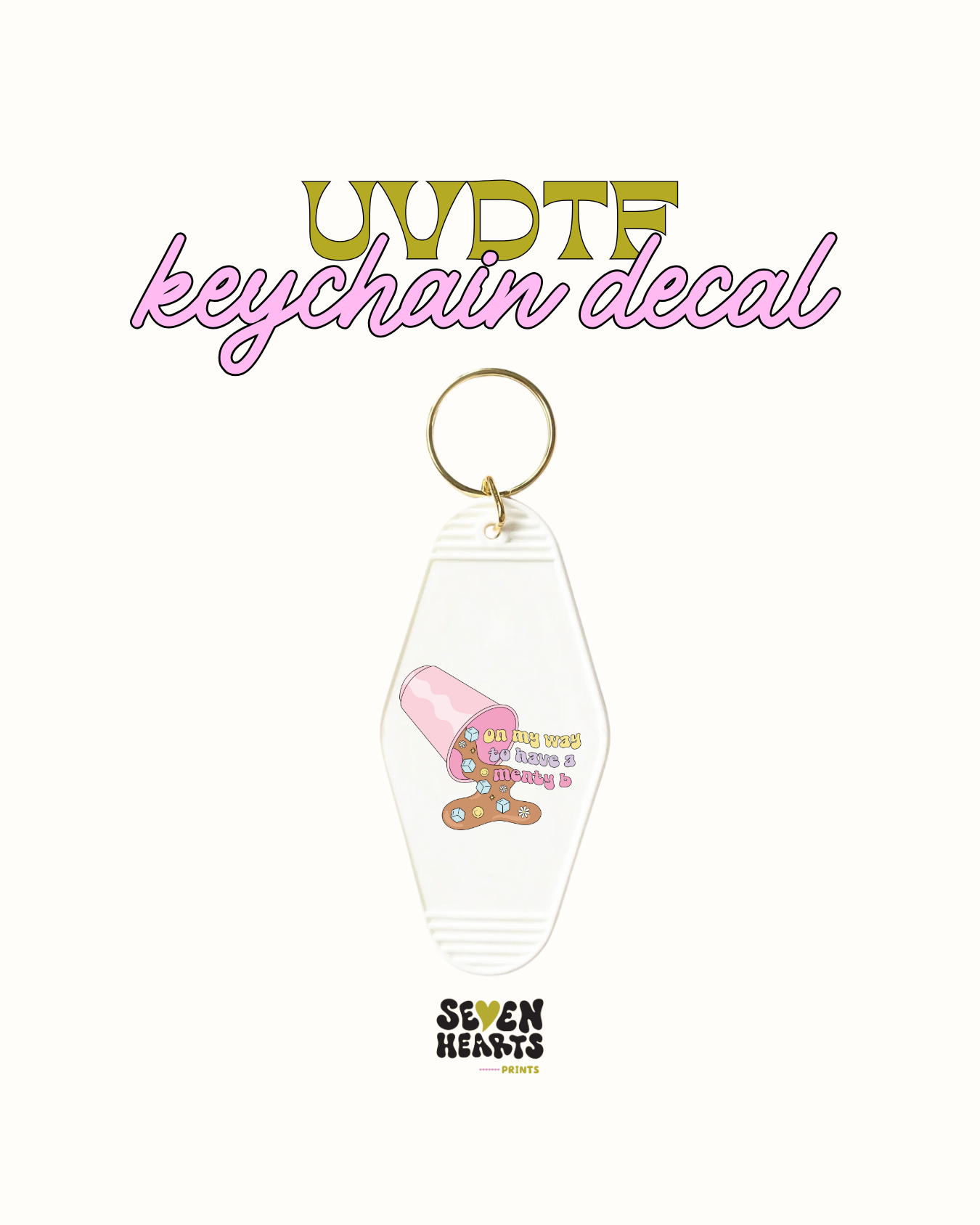 On my way to have a menty b - UVDTF Keychain