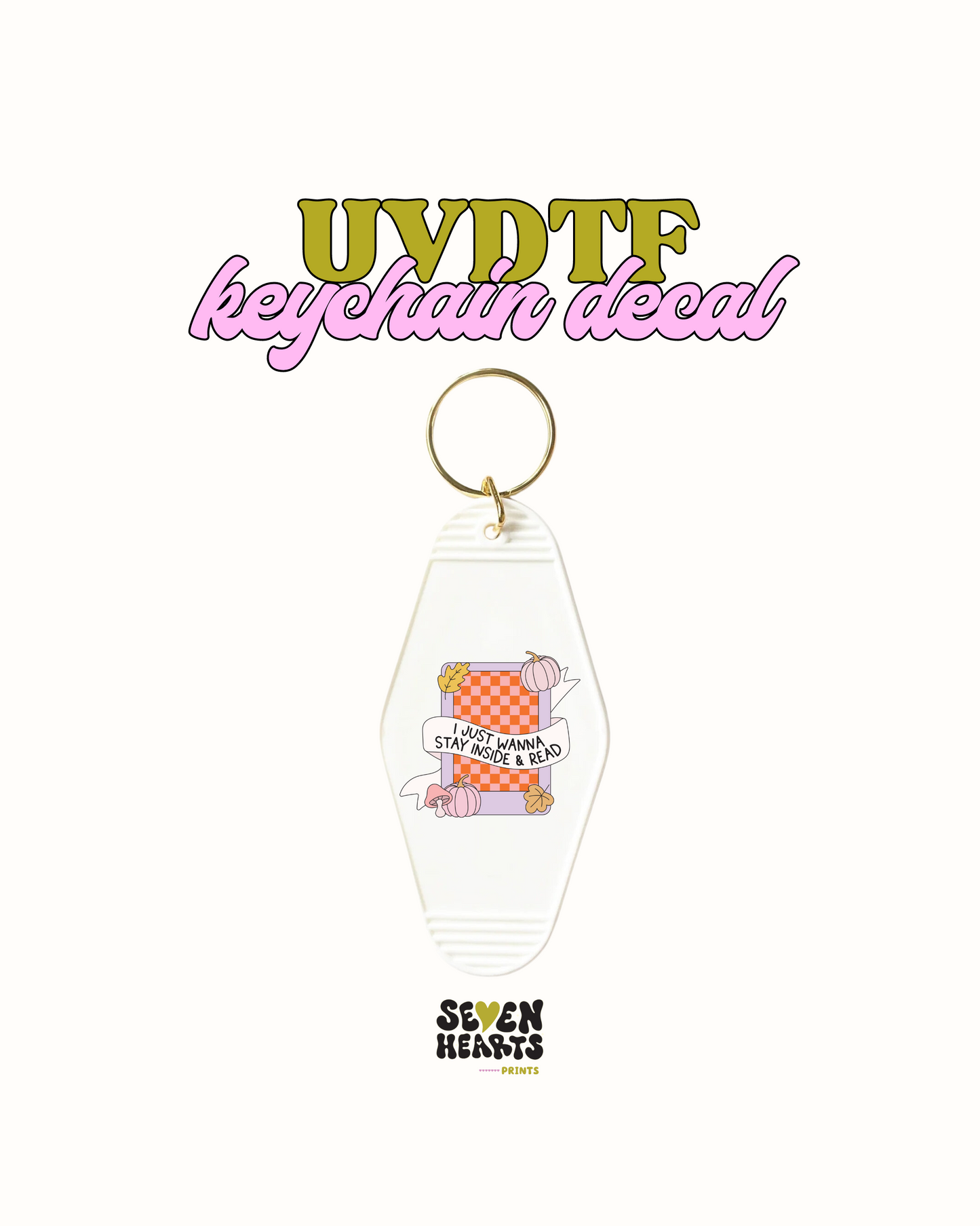 Just wanna stay inside - UVDTF Keychain
