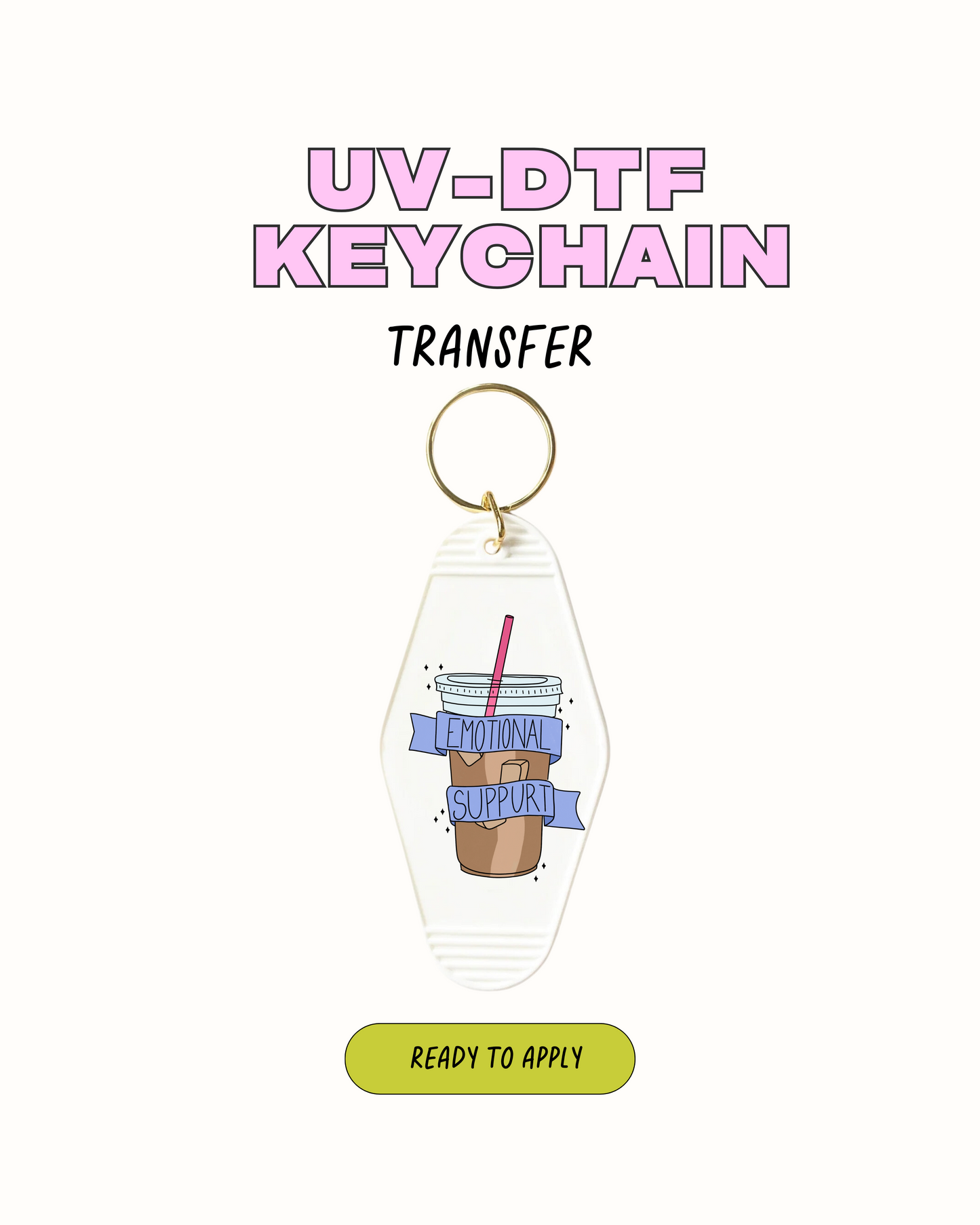 Emitional support - UVDTF Keychain