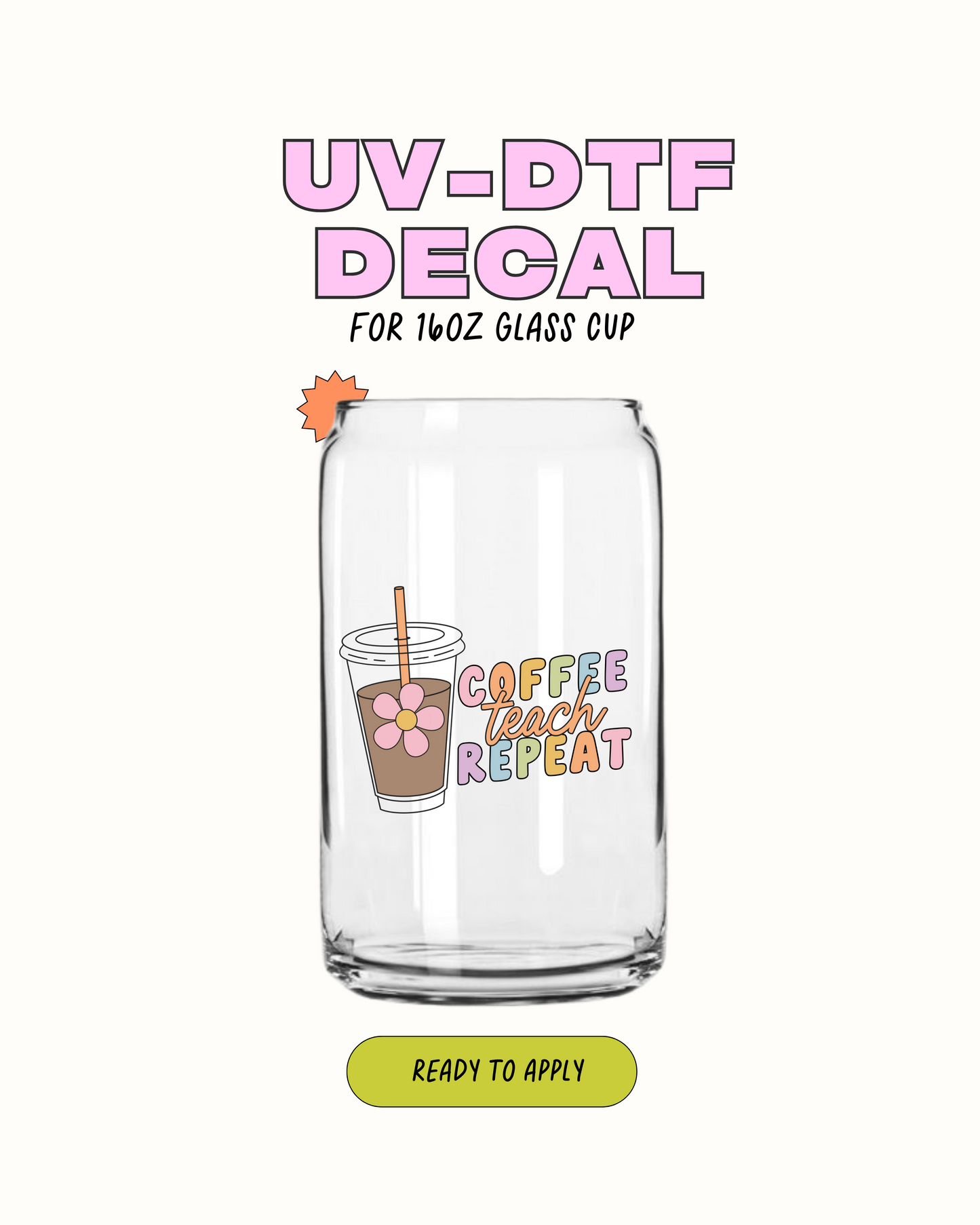 Coffee Teach Repeat - UVDTF Decal