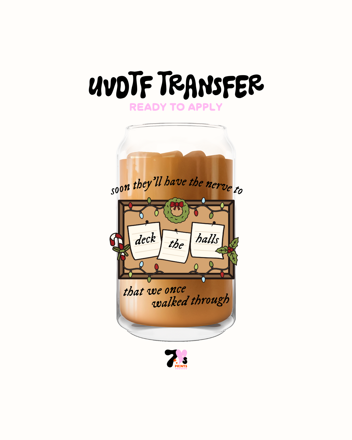 Deck the halls - UVDTF Decal