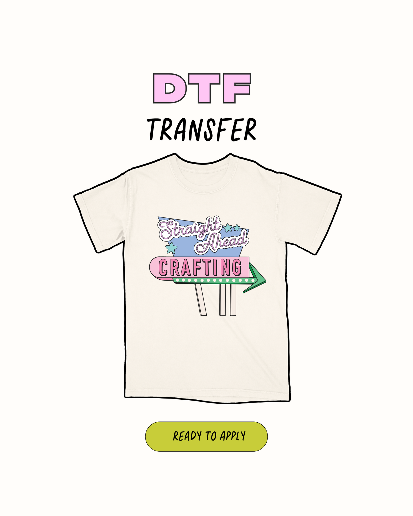 Straight ahead (crafting)- DTF Transfer