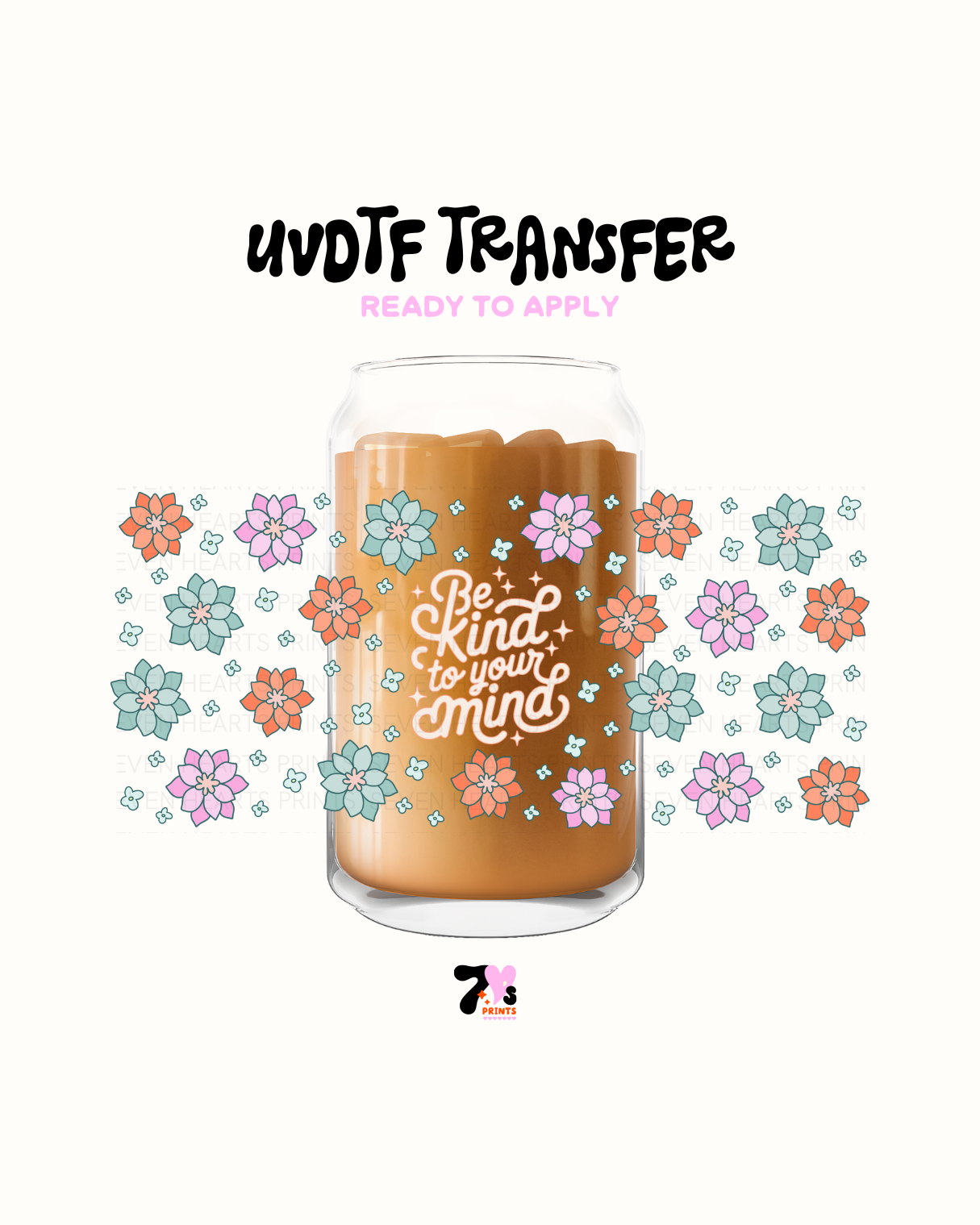 Be kind to your mind - UVDTF Wraps