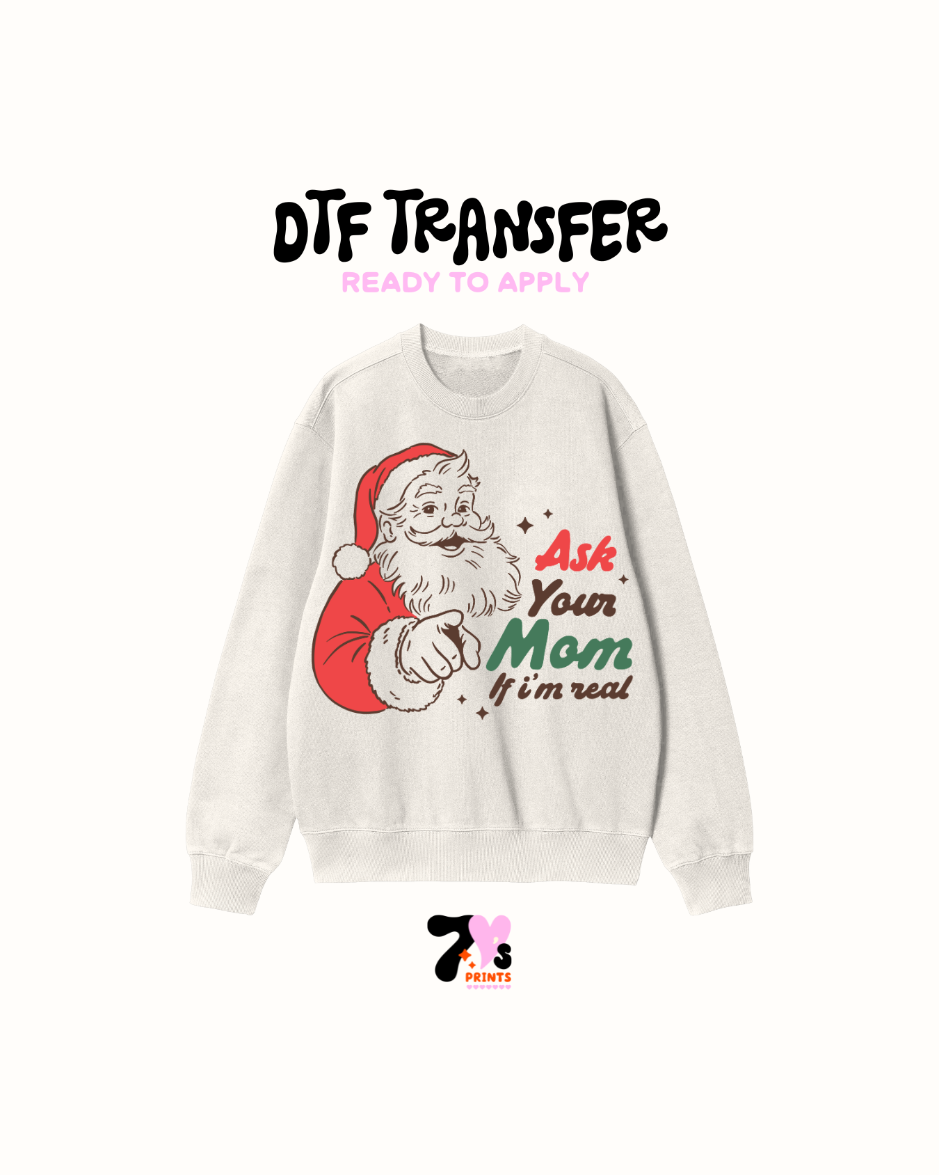 Ask your mom - DTF Transfers