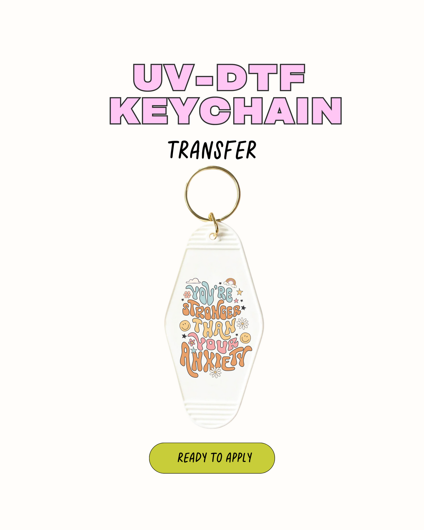 You're Strong - UVDTF Keychain