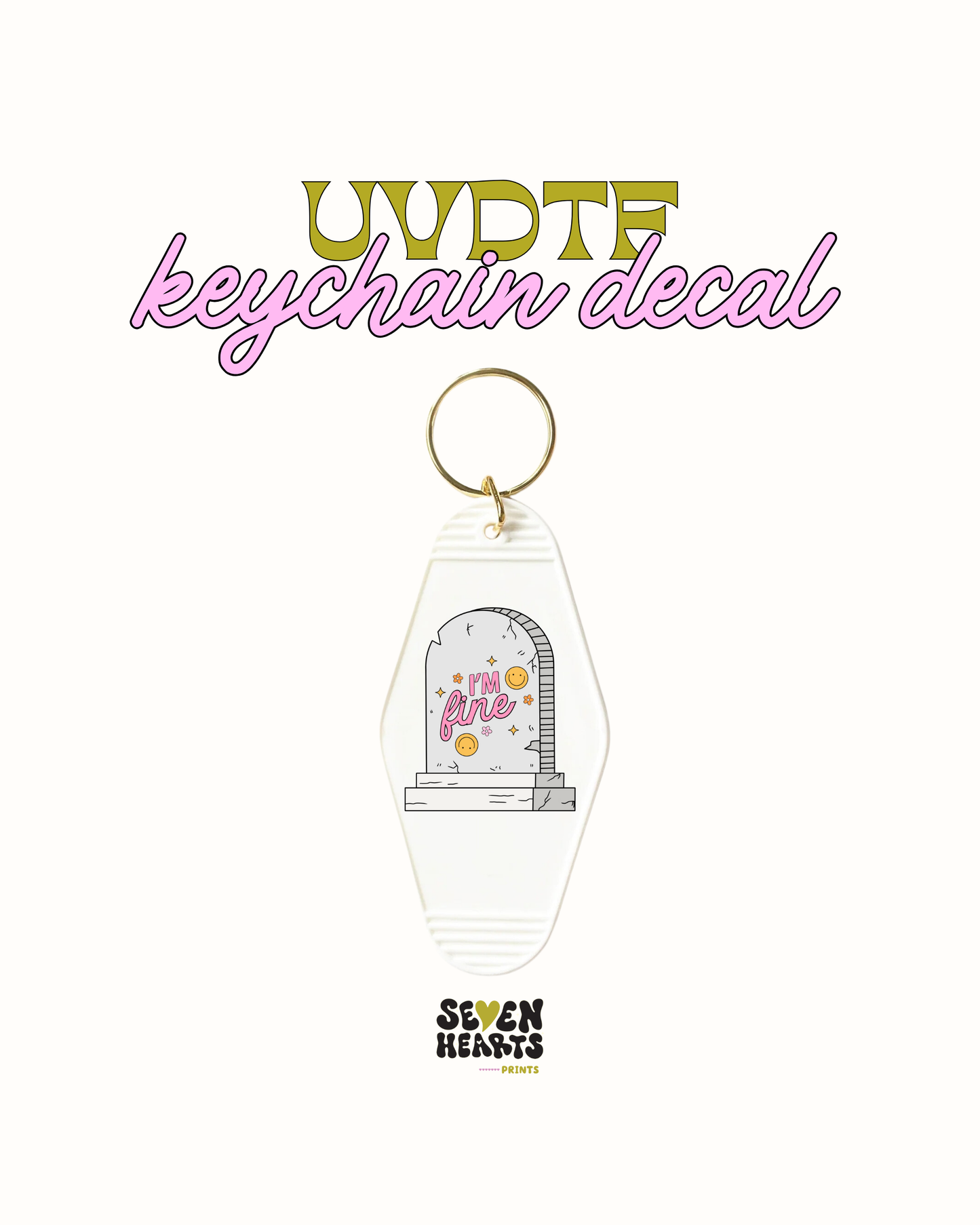 I'm fine - UVDTF Keychain