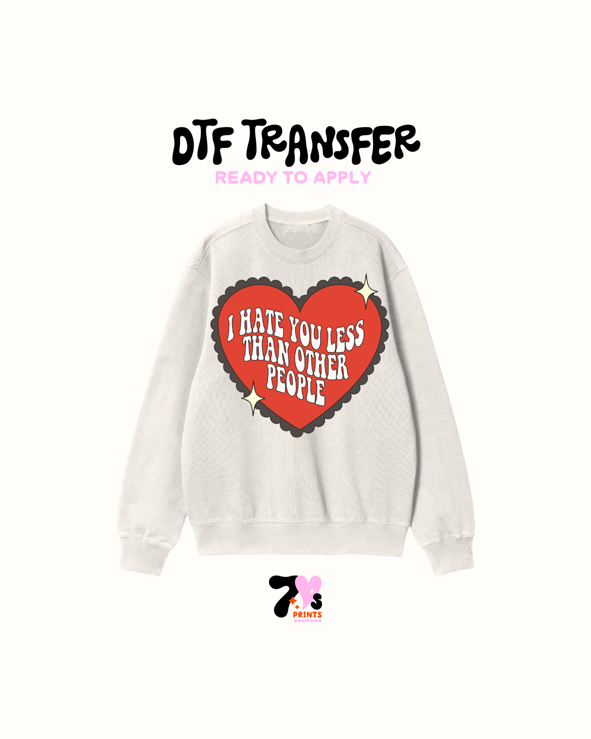 I hate you less then other people - DTF Transfers