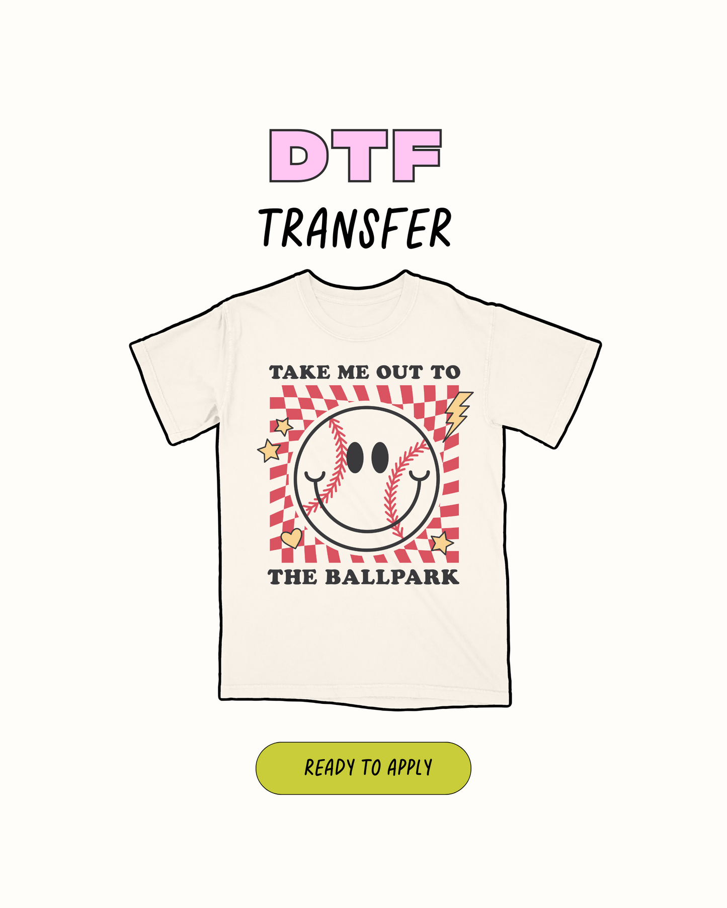 Take me out to The ballpark - DTF Transfer