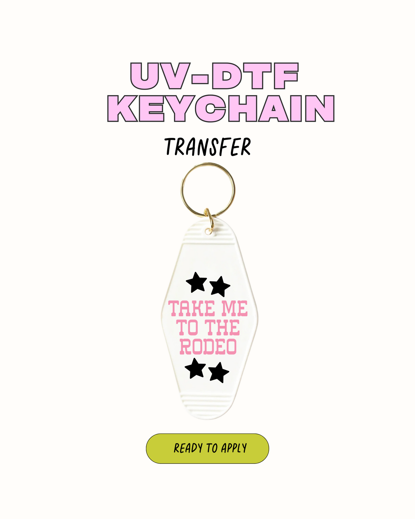 Take Me To The Rodeo - UVDTF Keychain
